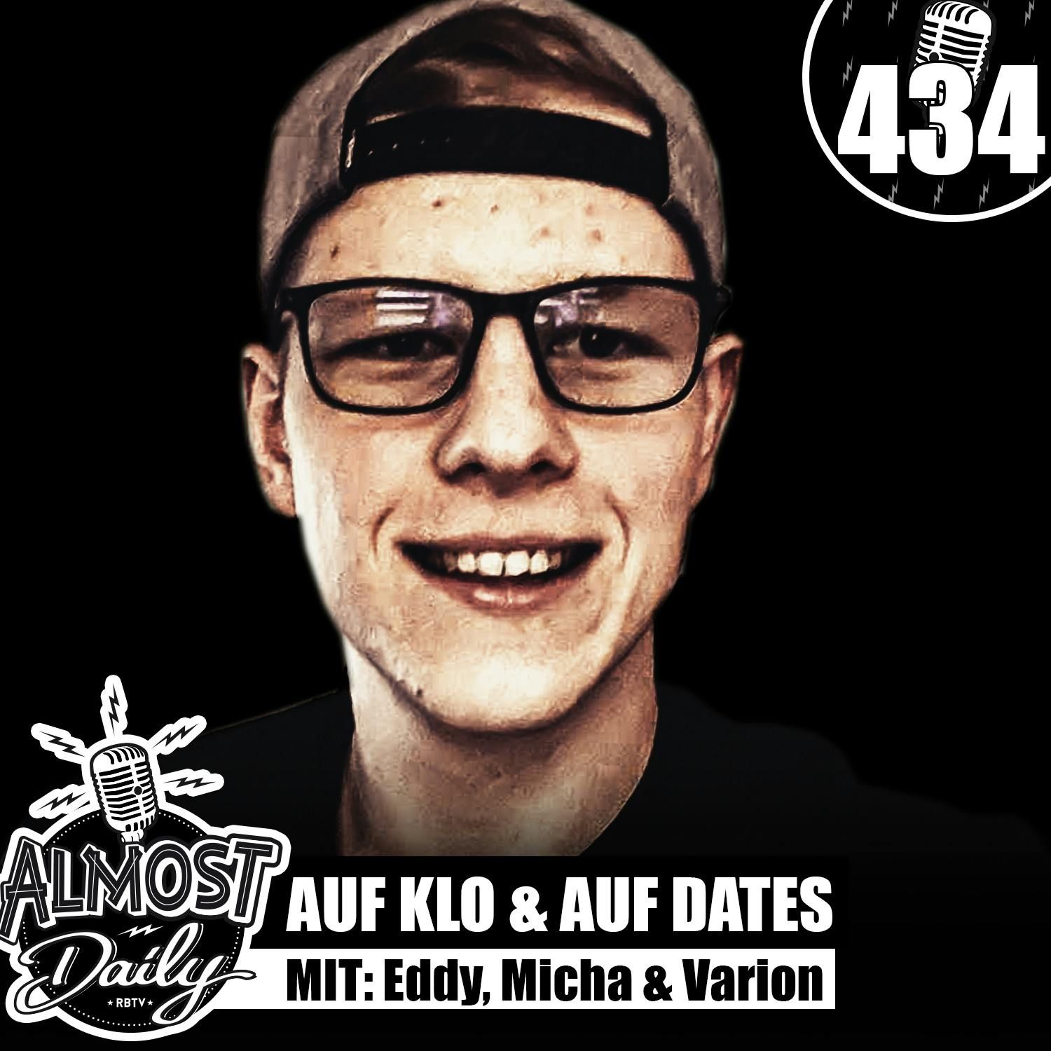#434 | Varion, Eddy & Micha sind auf Klo und auf Dates