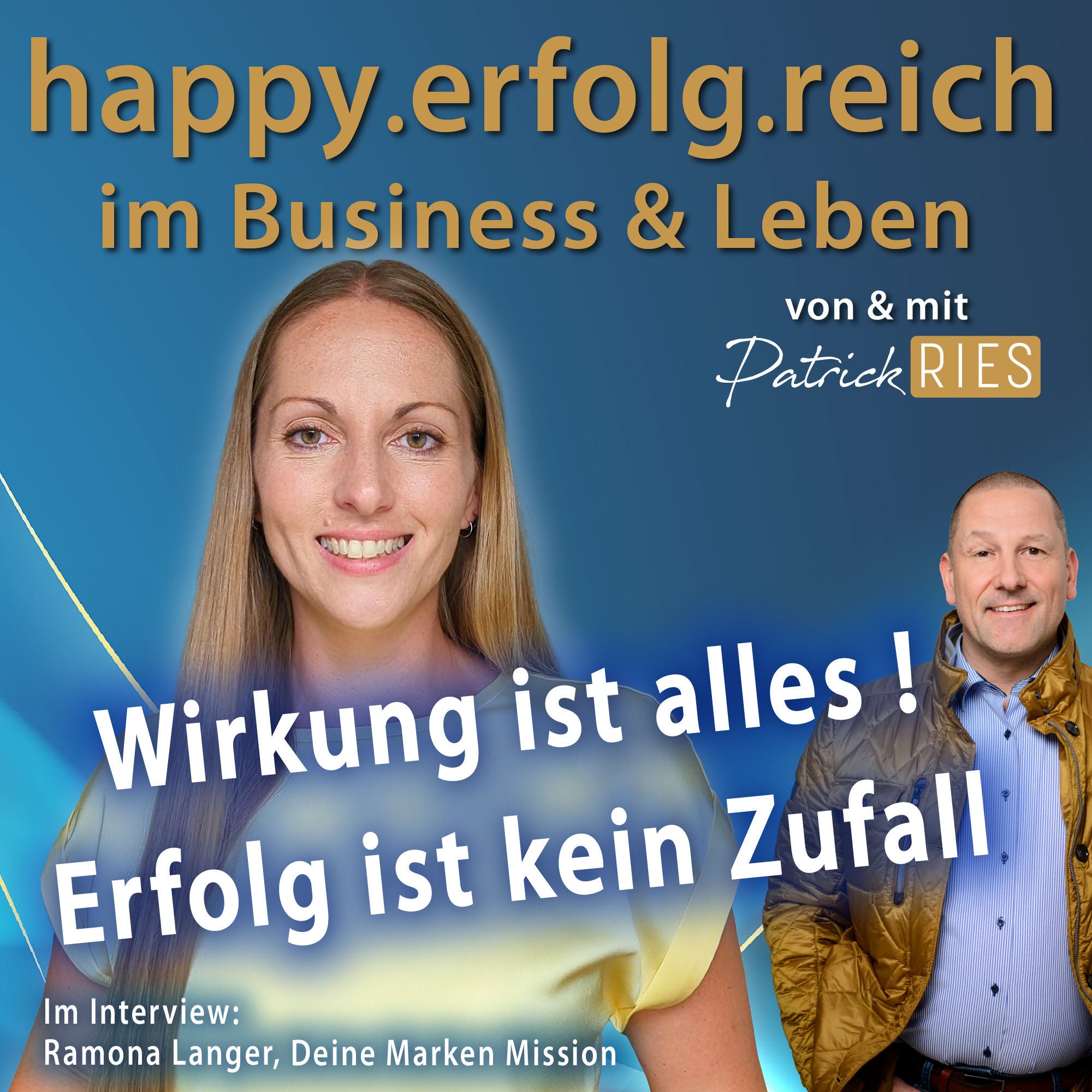 Wirkung ist alles - Erfolg ist kein Zufall | #30, Interview