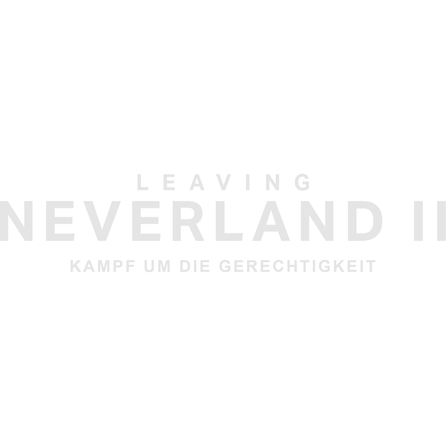 Leaving Neverland 2 - Kampf um die Gerechtigkeit