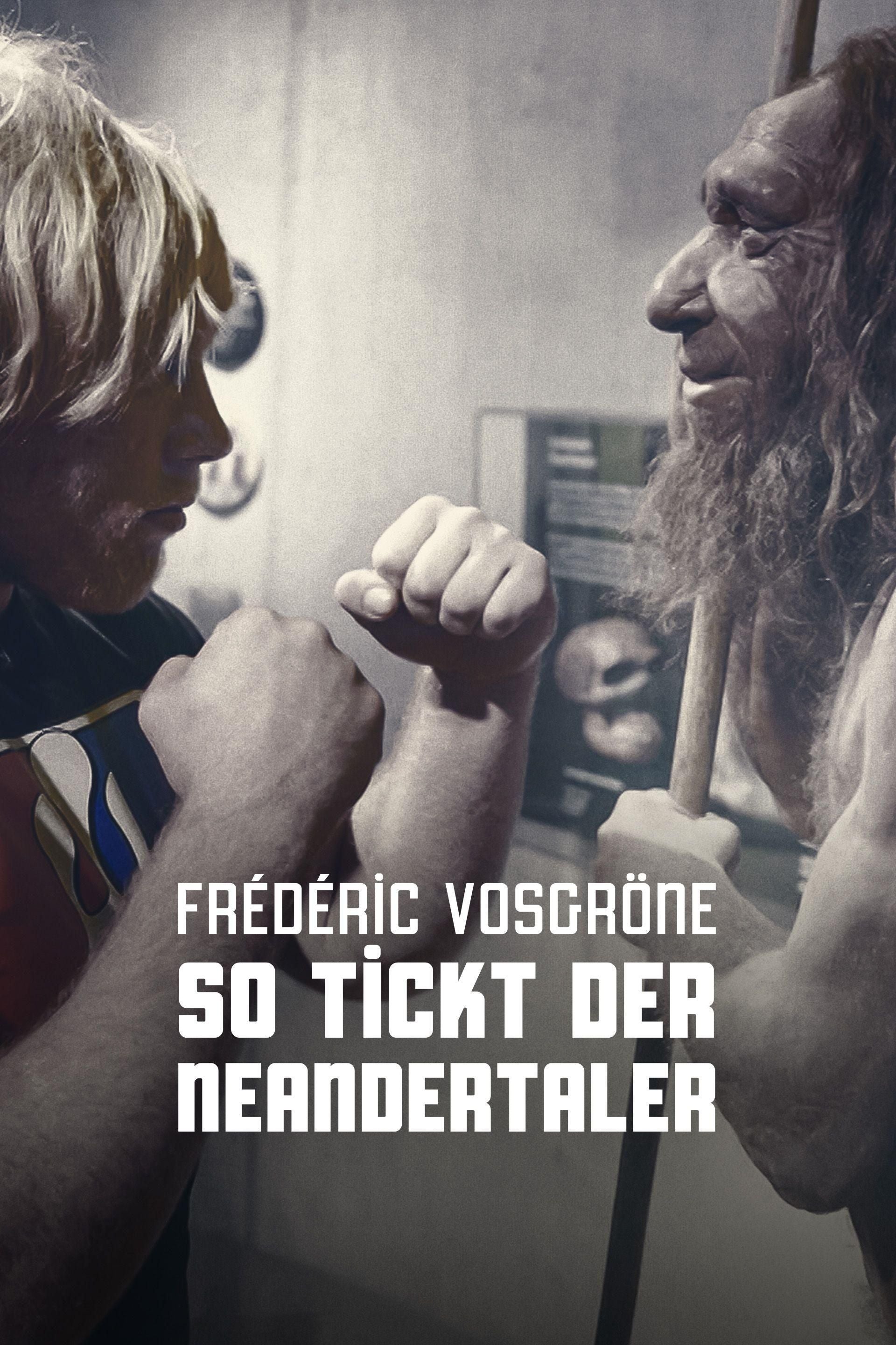 Frédéric Vosgröne - So tickt der Neandertaler