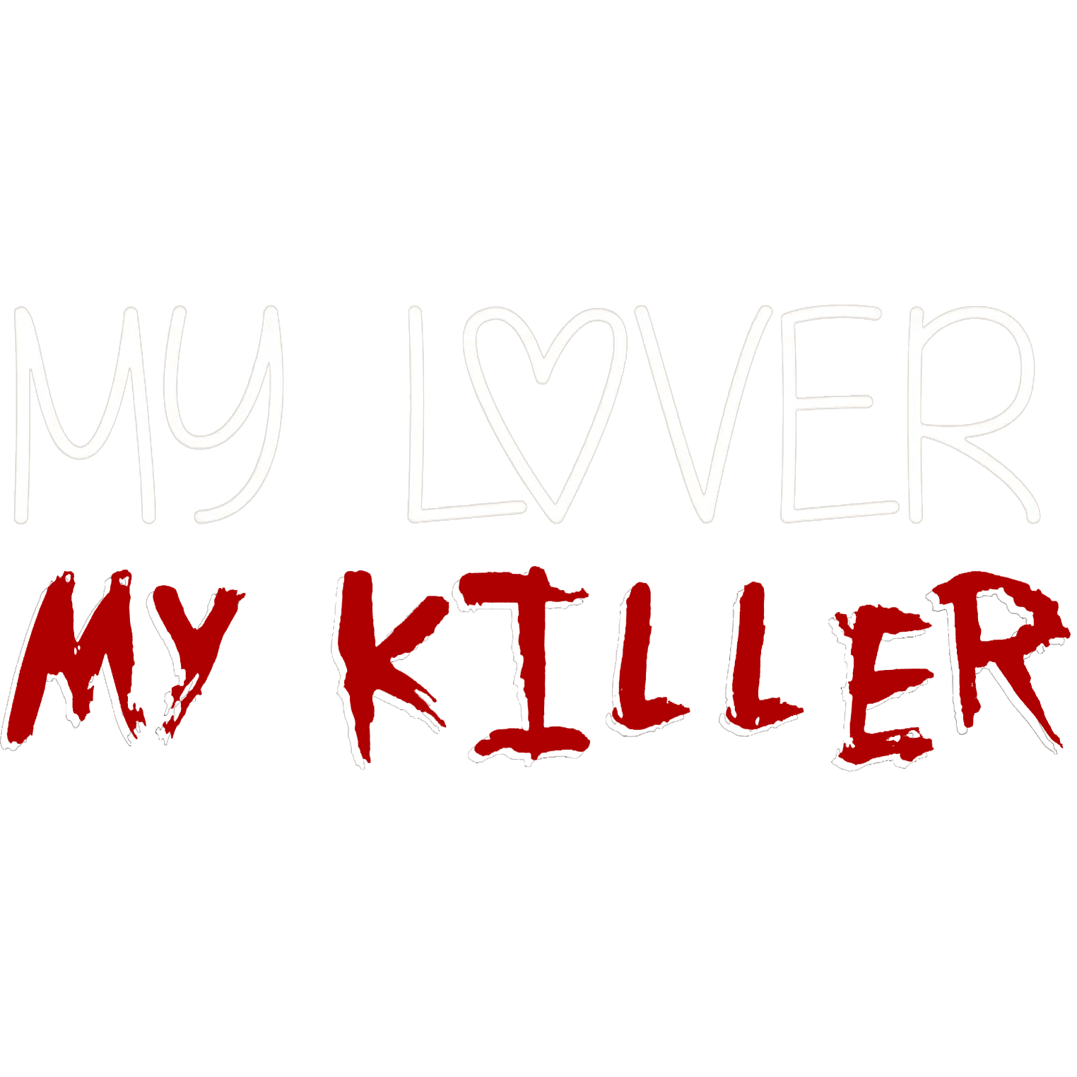 My Lover, My Killer - Bis dass der Mord Euch scheidet