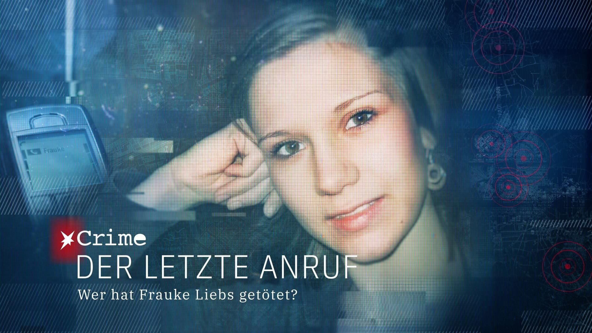 stern Crime: Der letzte Anruf - Wer hat Frauke Liebs getötet?