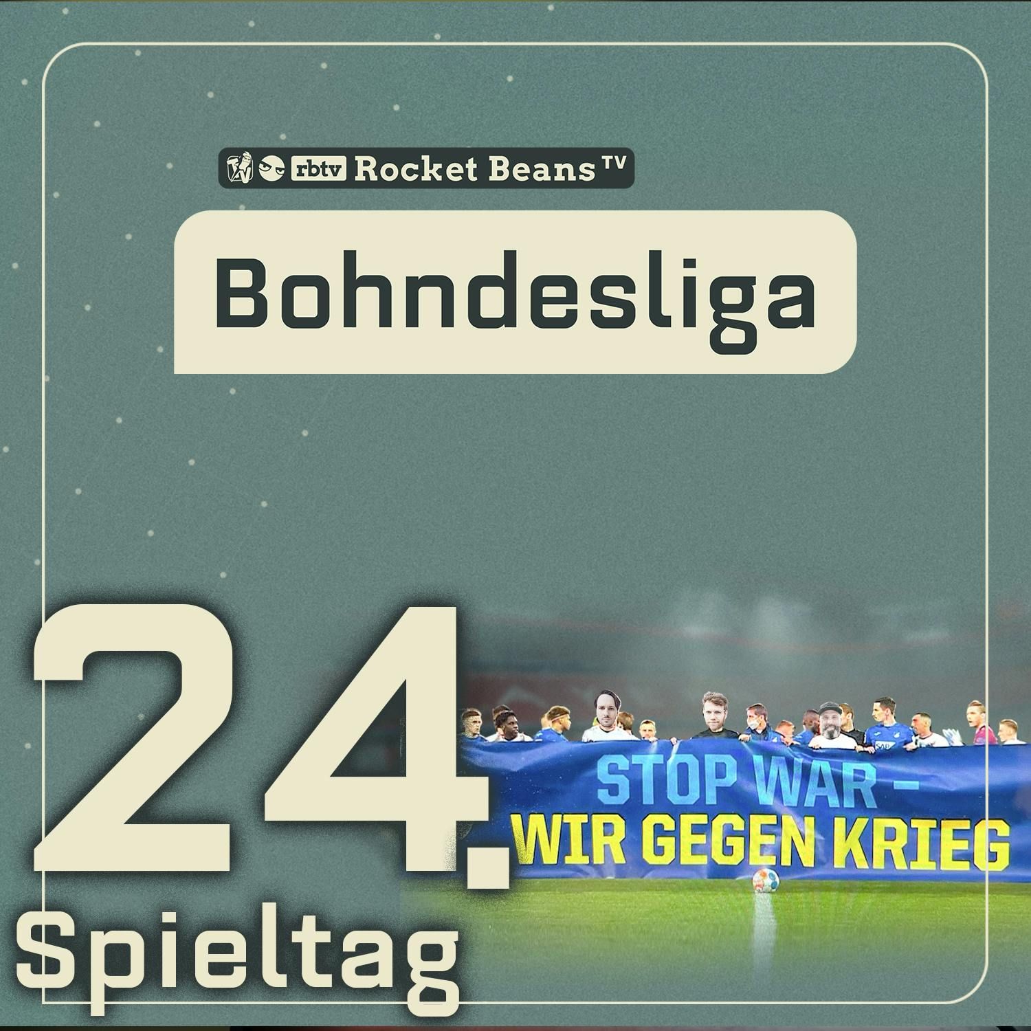 24. Spieltag: Russlands Krieg & der Fußball + Kruses Strafe für Fairplay | Saison 2021/2022