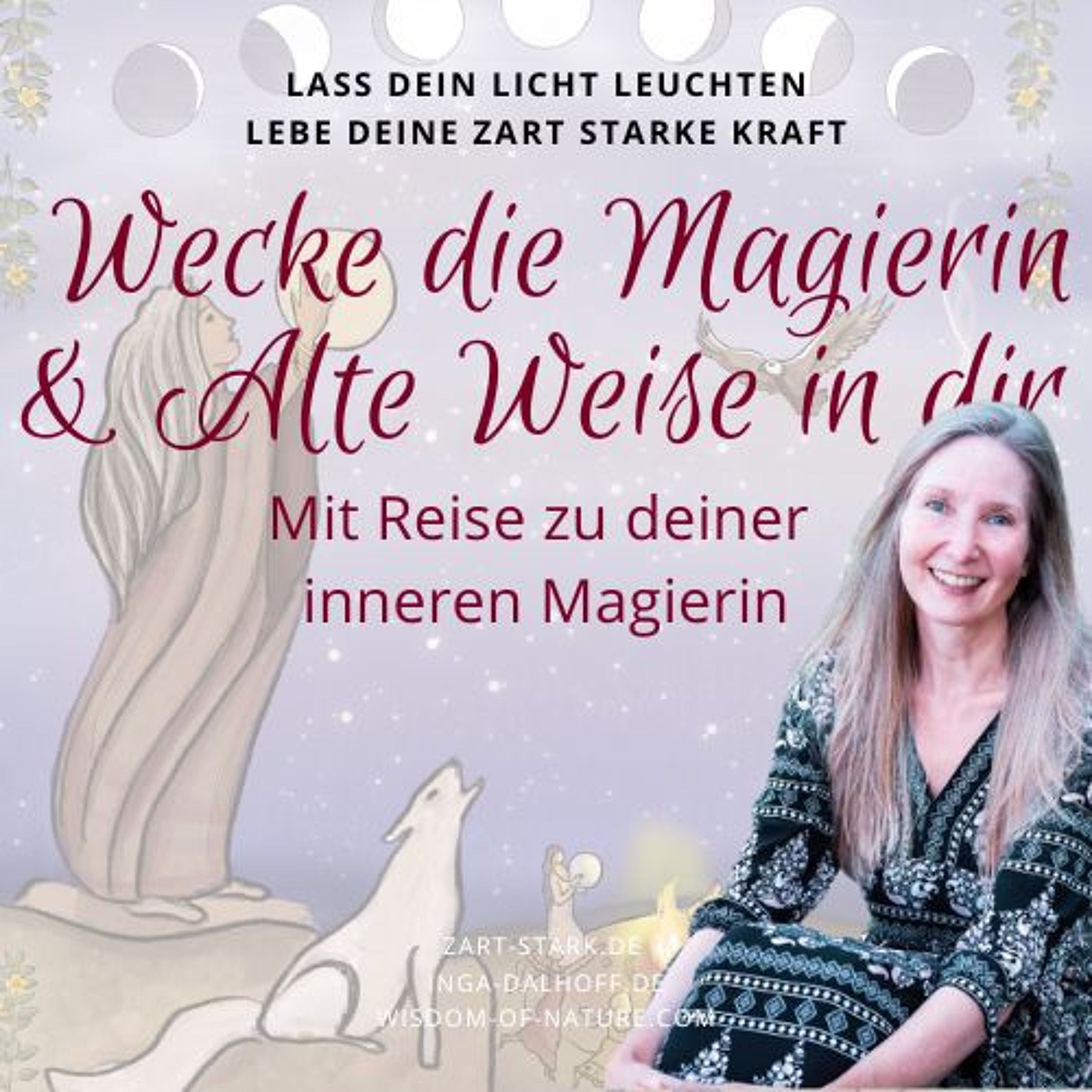 Wecke die Magierin / Heilerin und die Alte Weise in dir