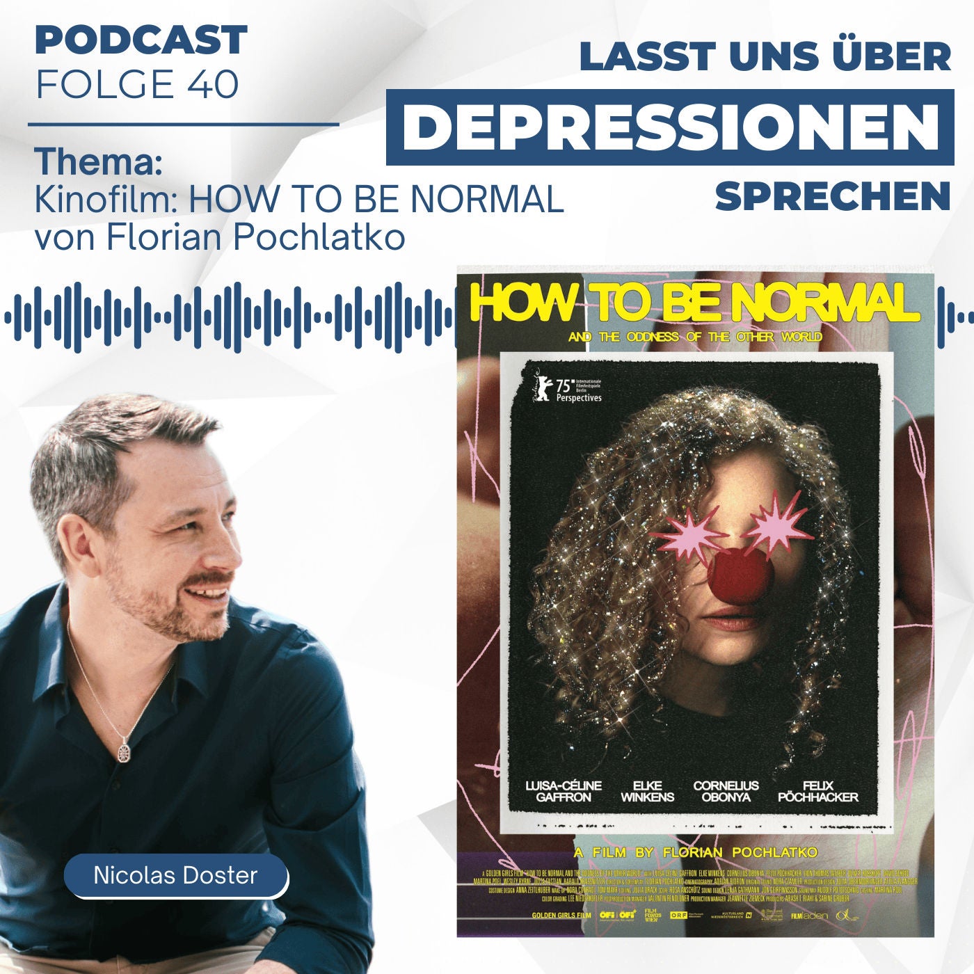 Folge 40 - How to be Normal - Kinofilm über psychische Erkrankungen