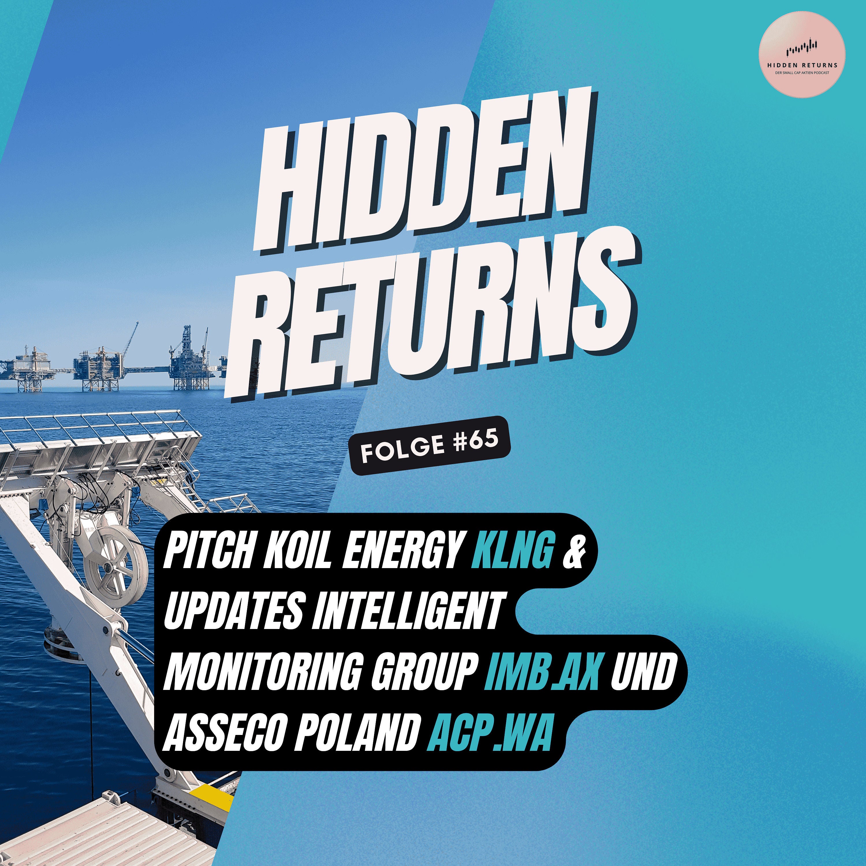 #65 - Pitch Koil Energy ($KLNG) & Updates Intelligent Monitoring Group ($IMB.AX) und Asseco Poland ($ACP.WA)
