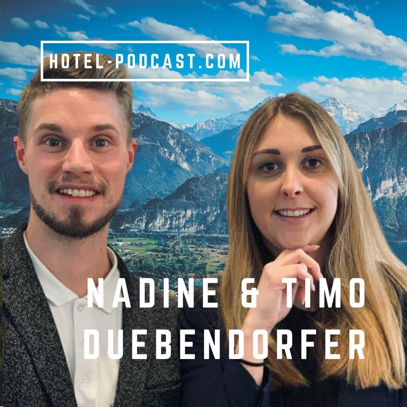 #6 mit Nadine und Timo Dübendorfer - Das frisch gebackene Hoteliers-Ehepaar aus Interlaken