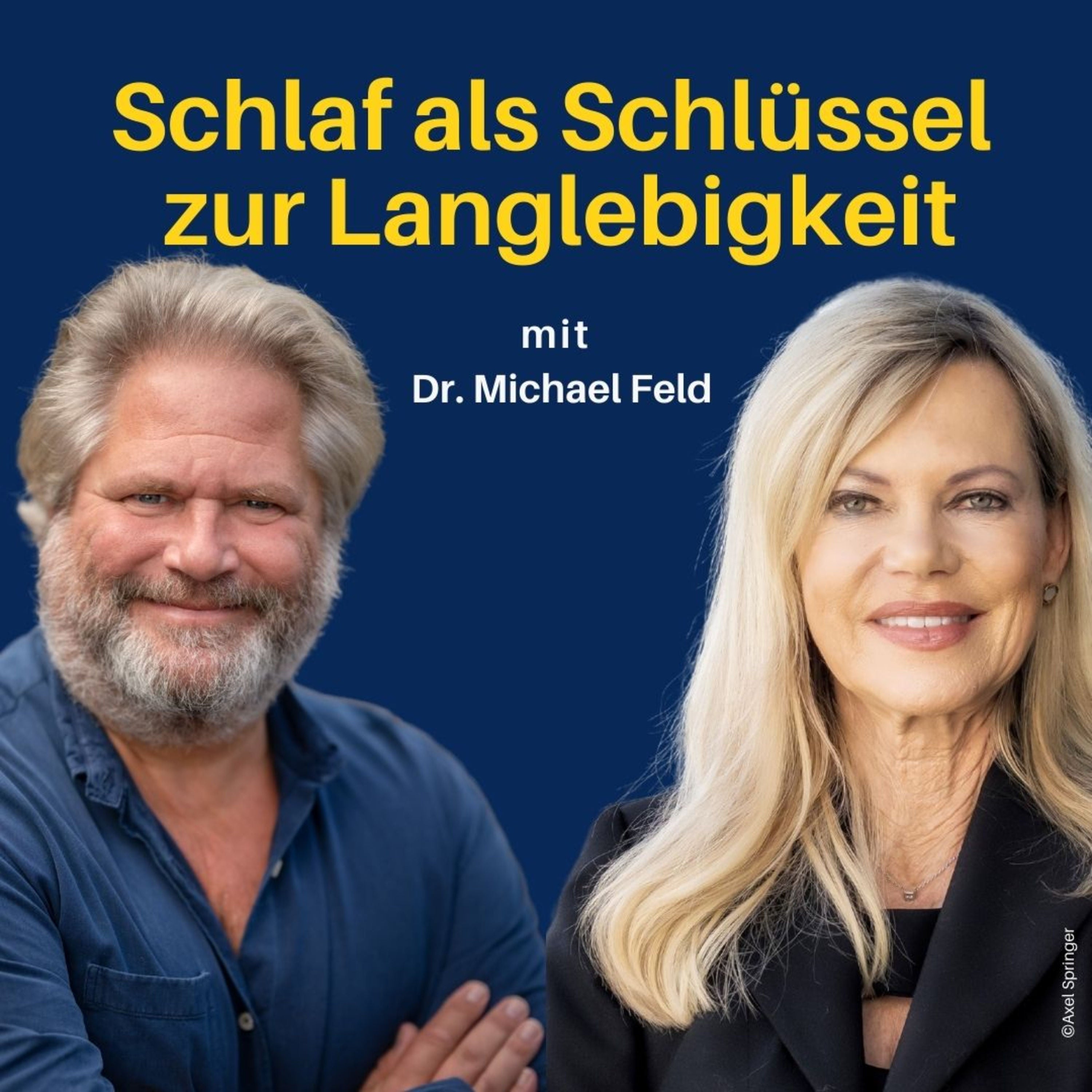 Schlafmedizin – Schlüssel zu Regeneration & Langlebigkeit mit Dr. Michael Feld & Nina Ruge