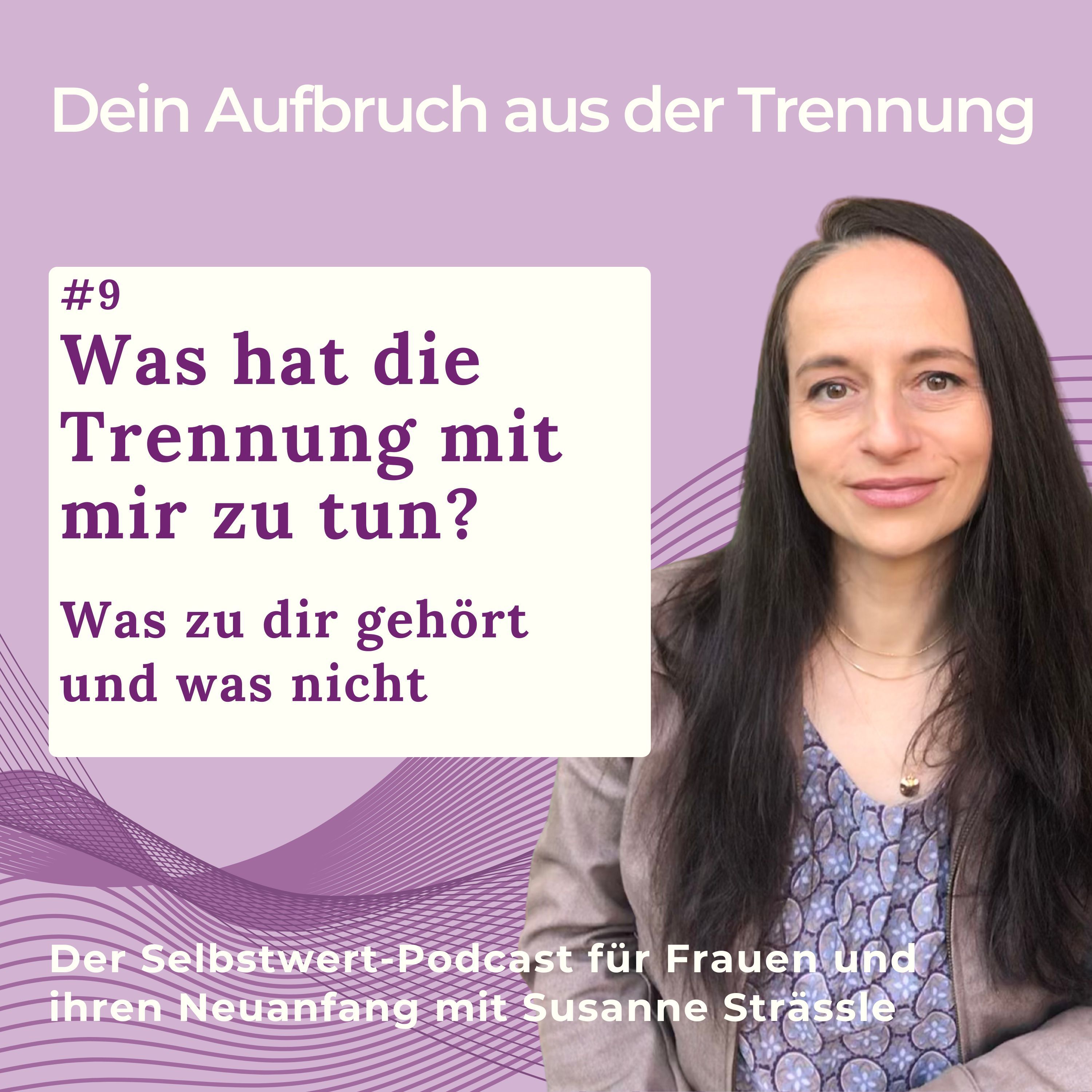 #09 Was hat die Trennung mit mir zu tun? Unterscheiden, was zu dir gehört und was nicht