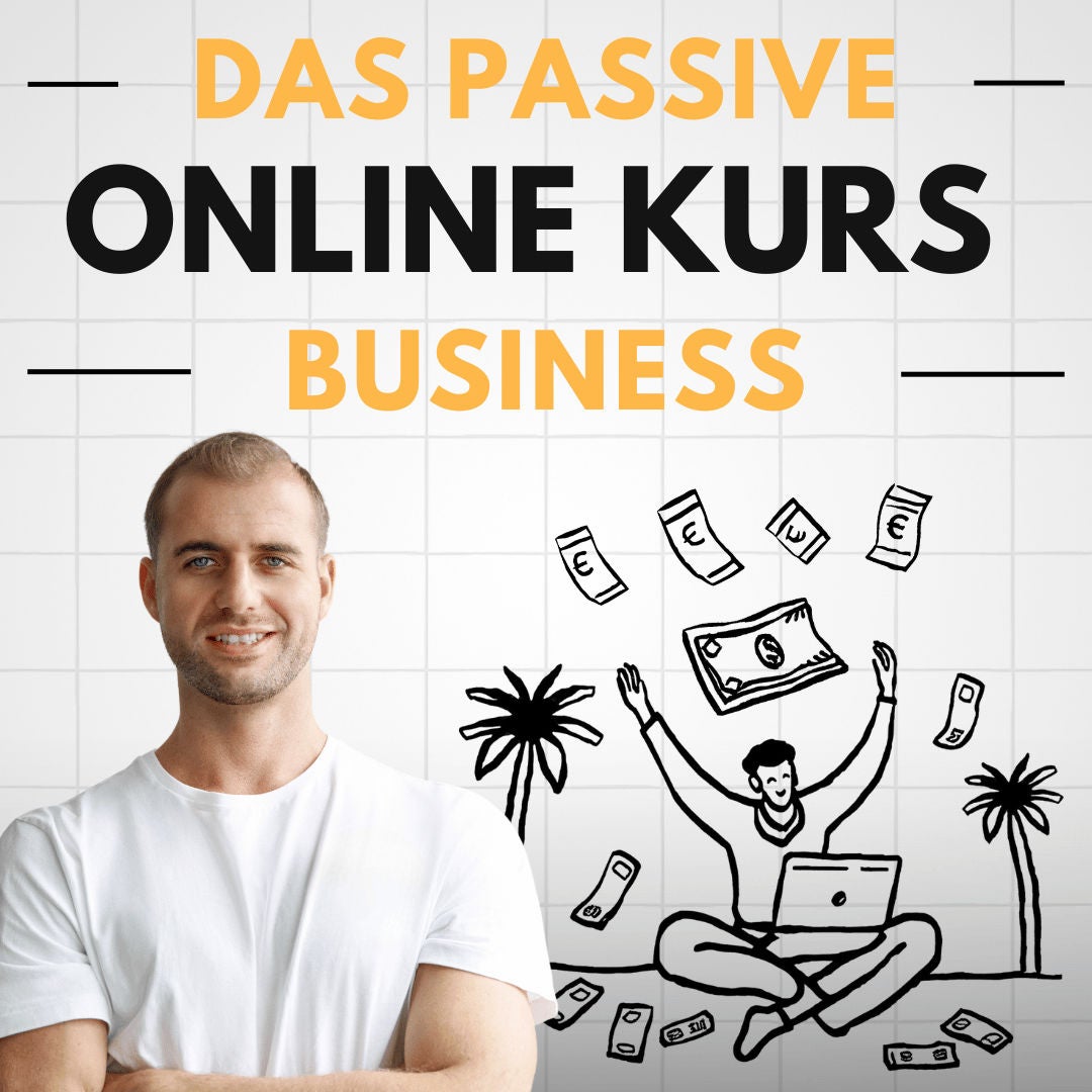 Das Passive Online Kurs Business by Michael Rolle