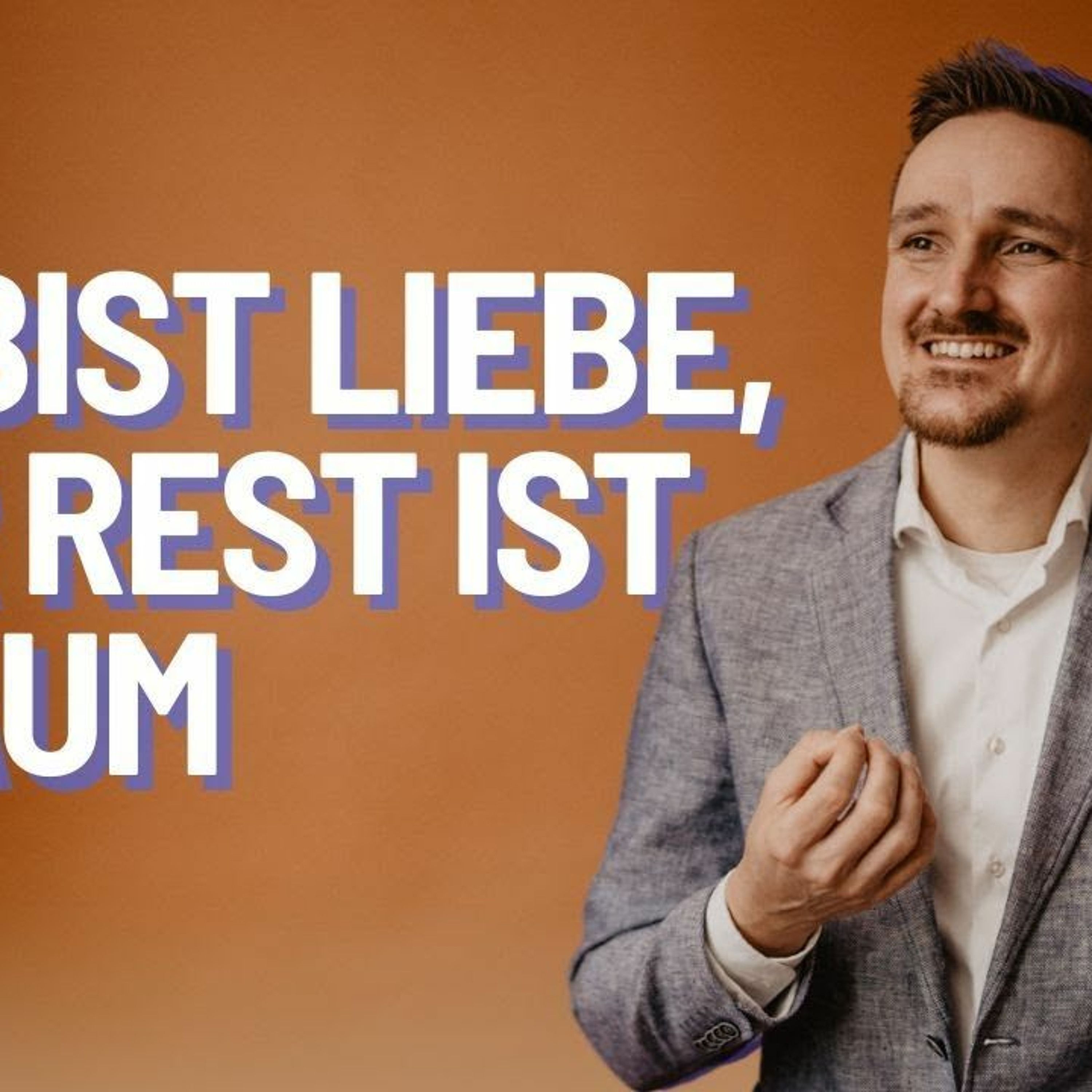 Ein Kurs in Wundern - 67 - Die Liebe hat mich erschaffen wie sich selbst.