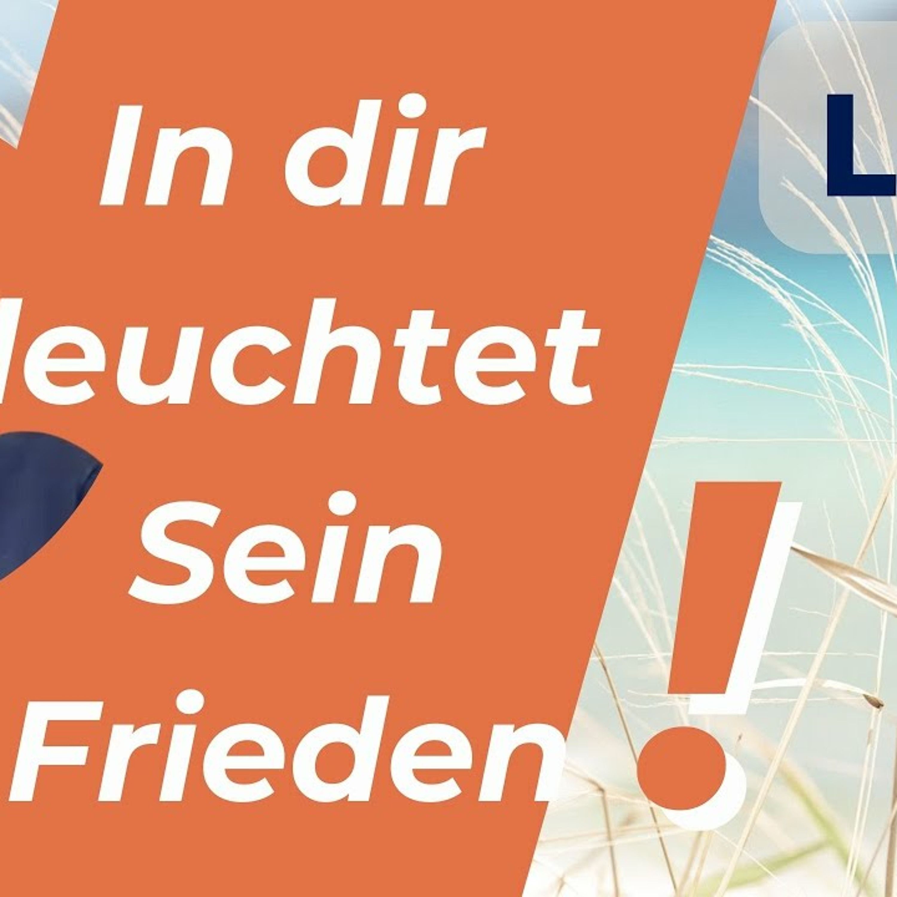 "Ping" - Der Frieden GOTTES leuchtet jetzt in mir