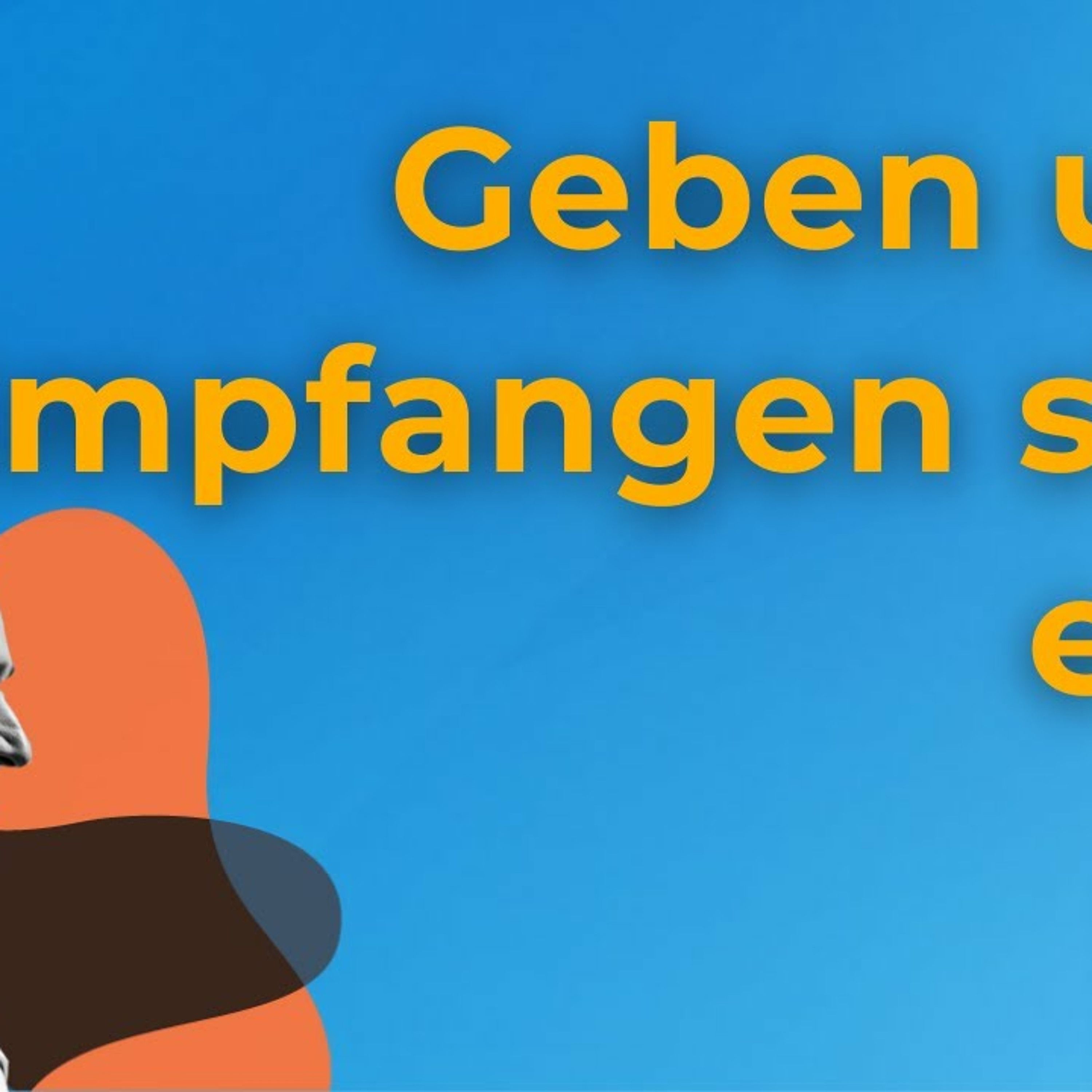 108 - Ein Kurs in Wundern - Geben und Empfangen sind in Wahrheit eins.