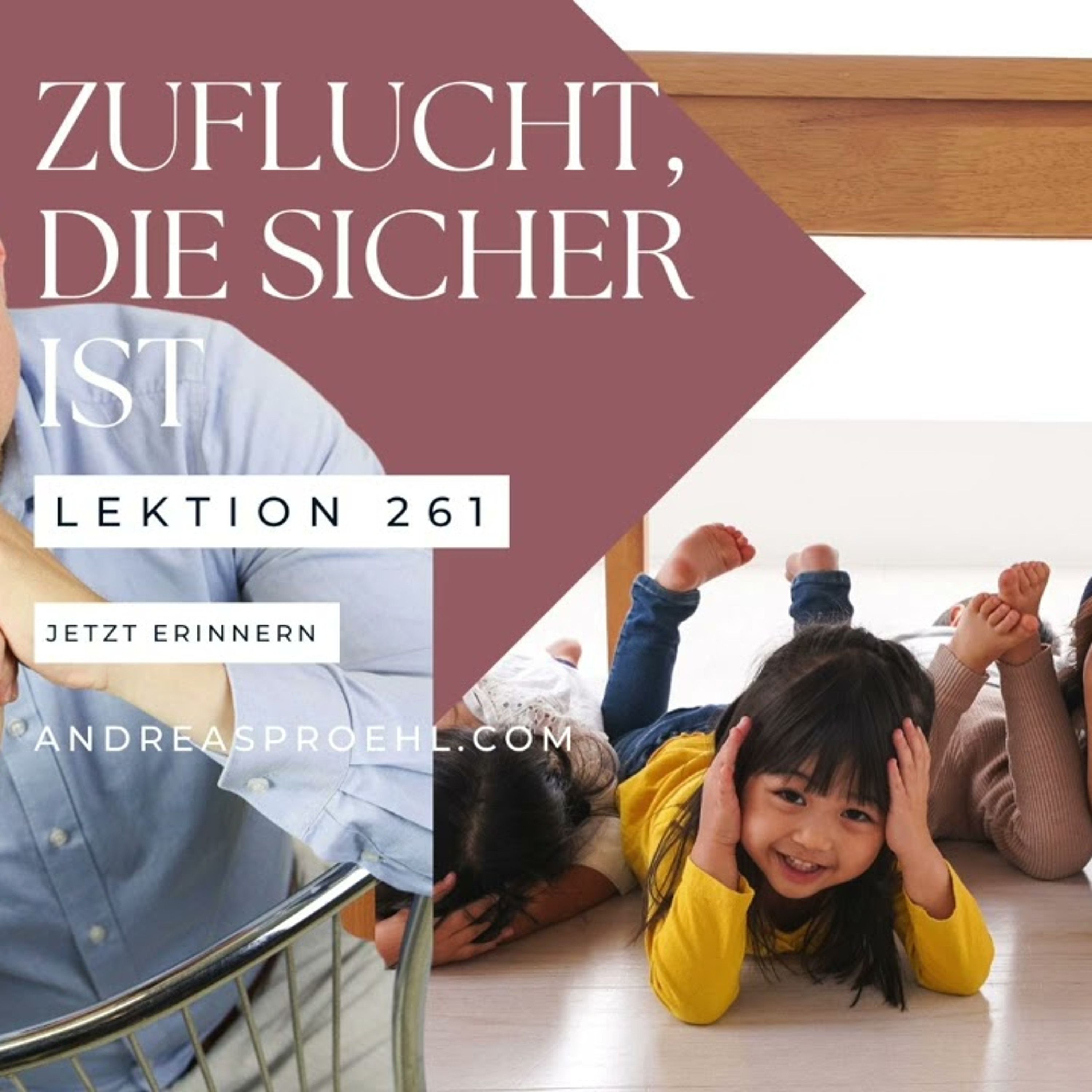 261 Ein Kurs in Wundern - GOTT ist meine Zuflucht und meine Sicherheit. #einkursinwundern