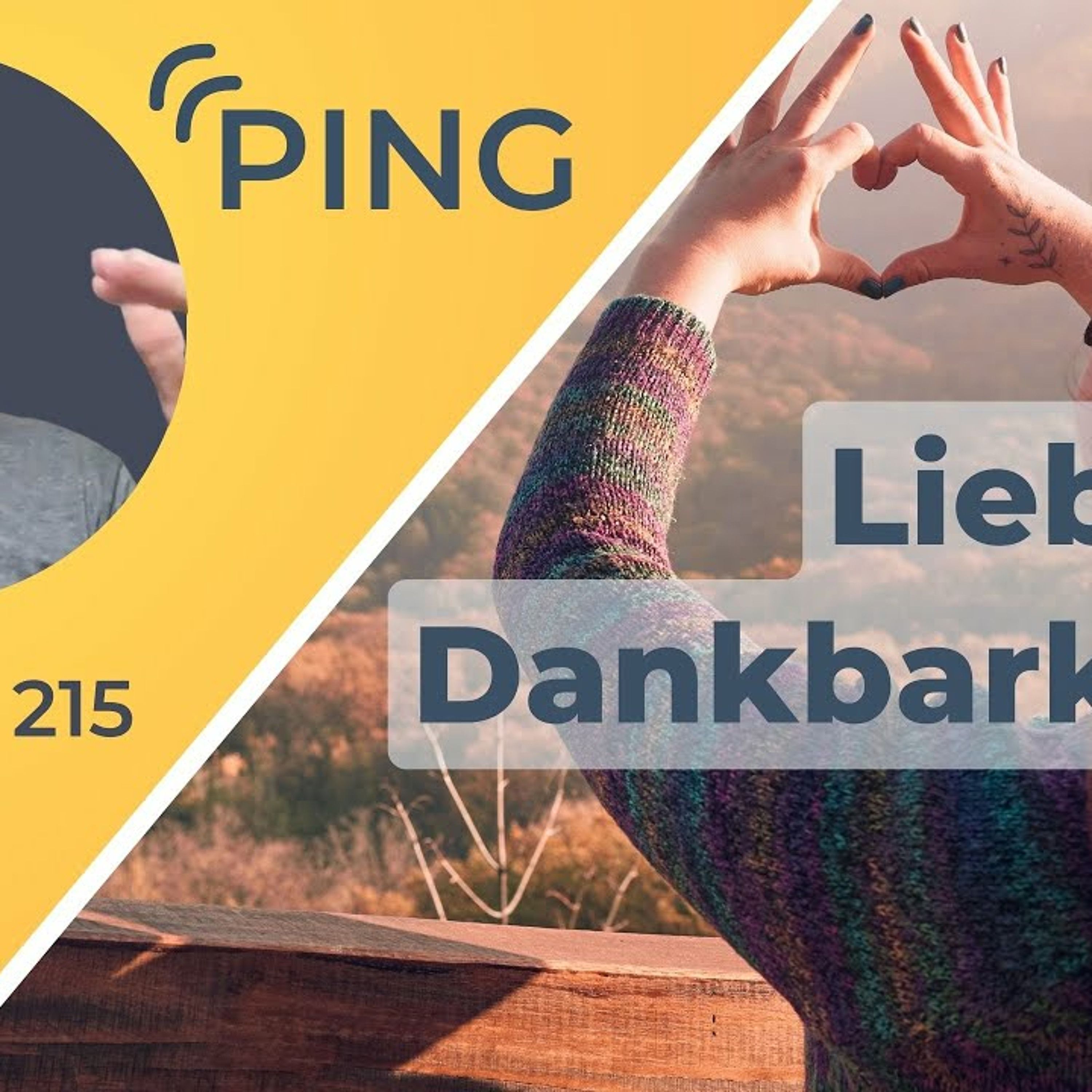 "Ping" - Lektion 215 Liebe ist der Weg, den ich in Dankbarkeit beschreite.