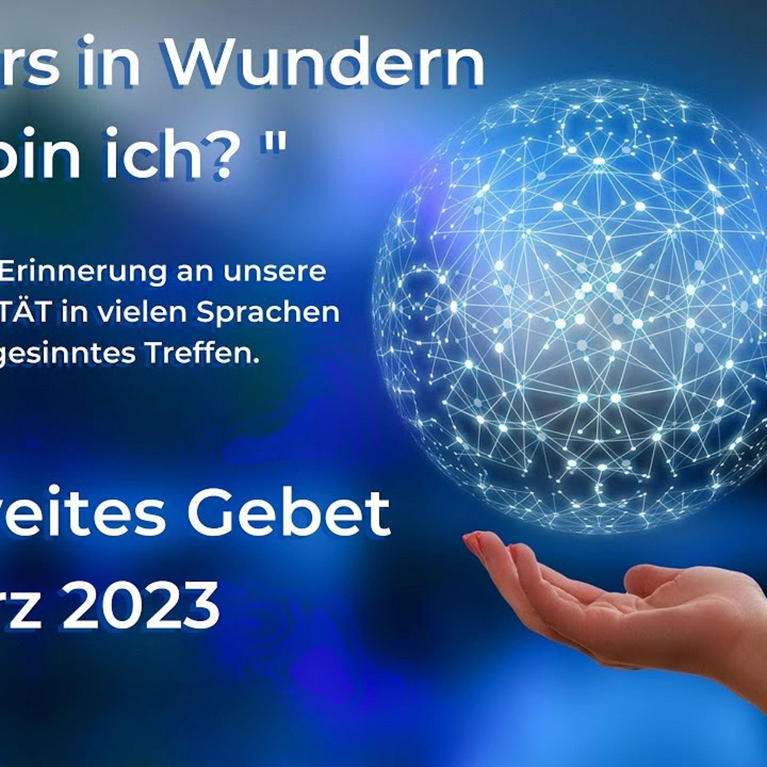 Weltweites Gebet "Was bin ich?" Ein Kurs in Wundern*