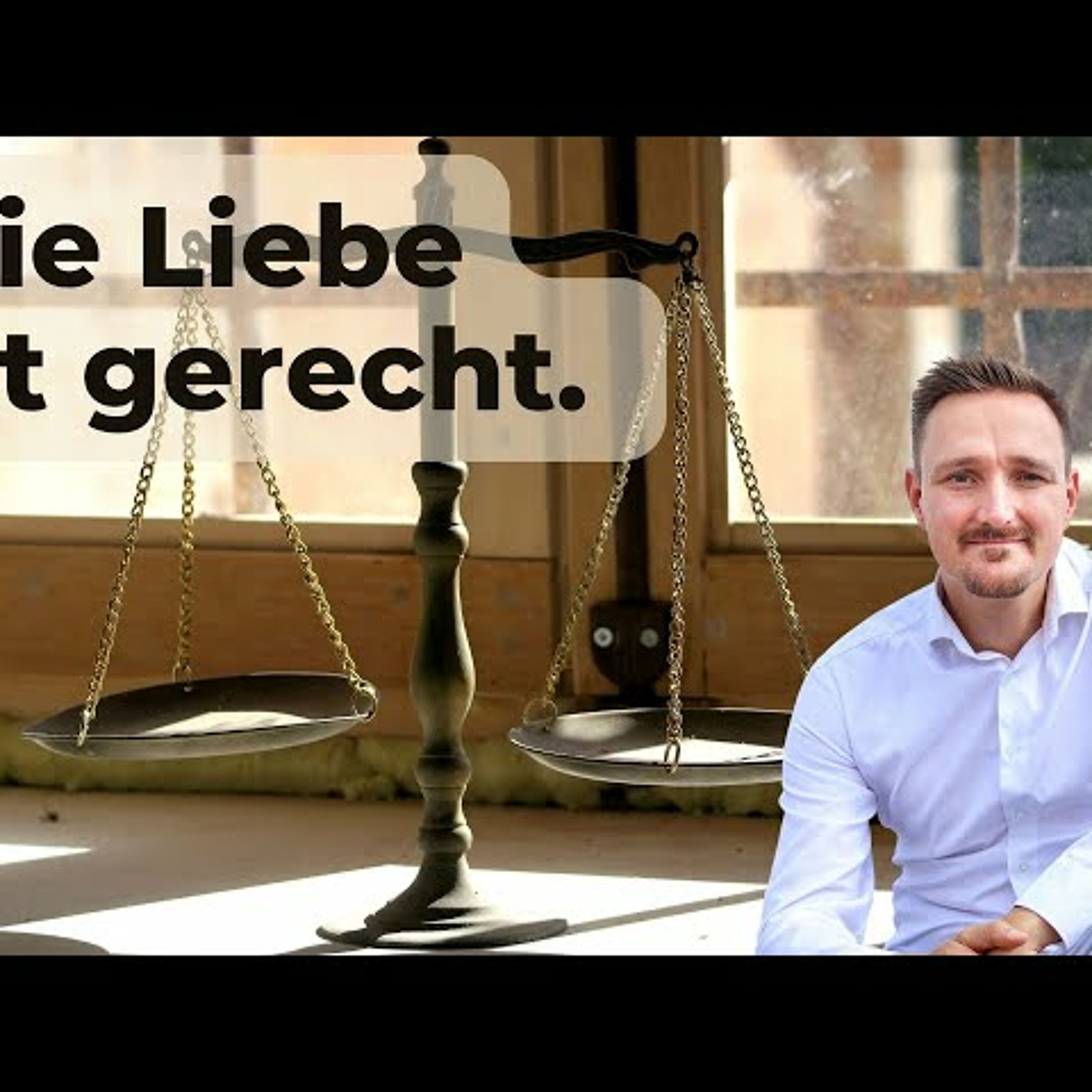 Liebe ist gerecht. #einkursinwundern #alephakademie