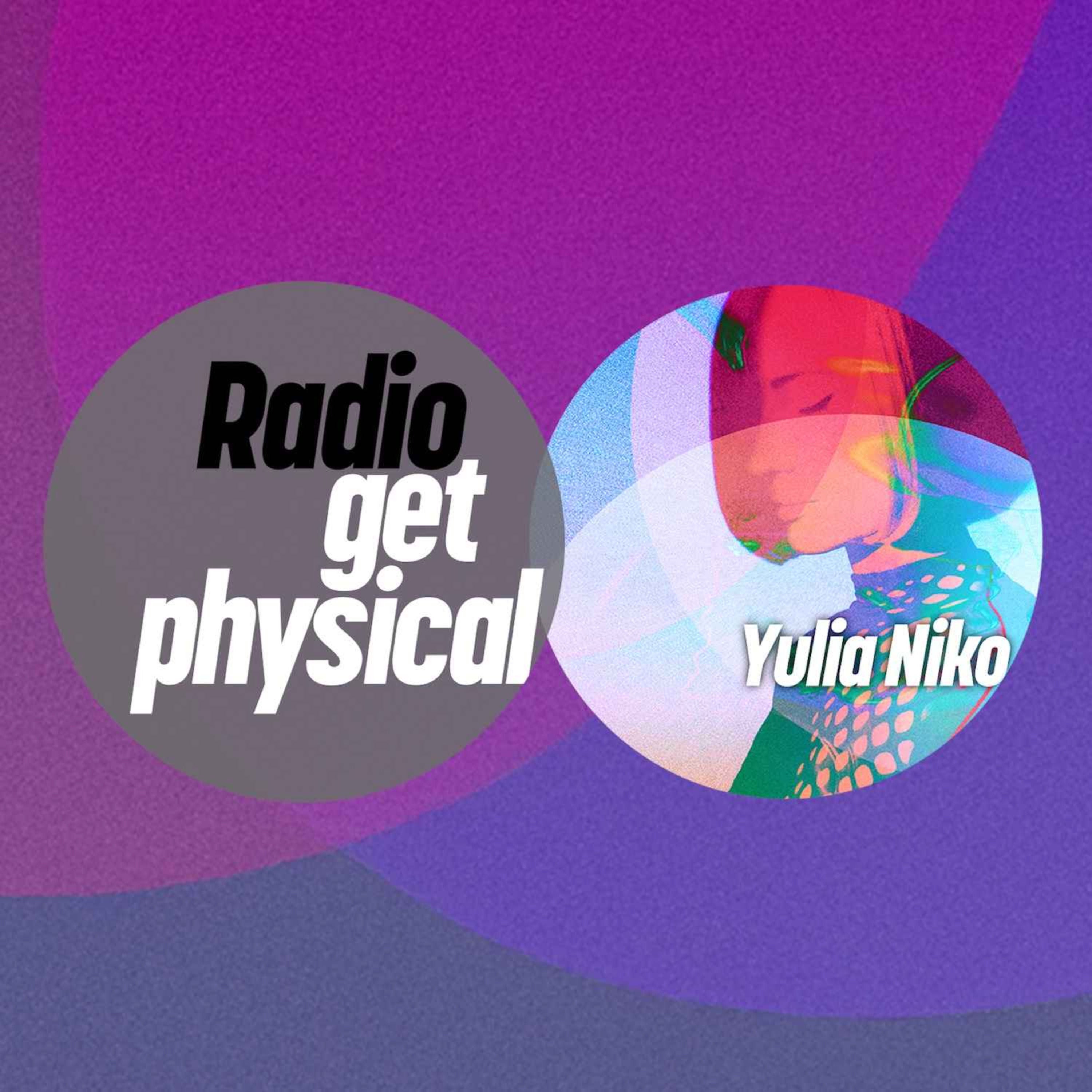 Get Physical Radio by Yulia Niko