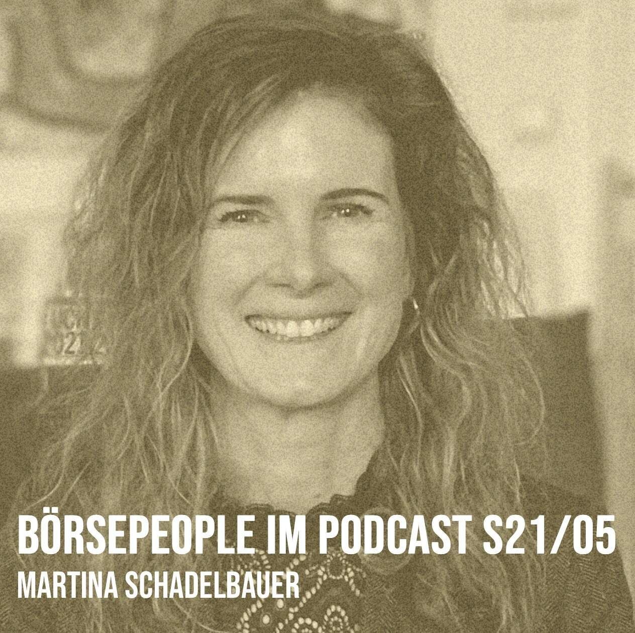 Börsepeople im Podcast S21/05: Martina Schadelbauer