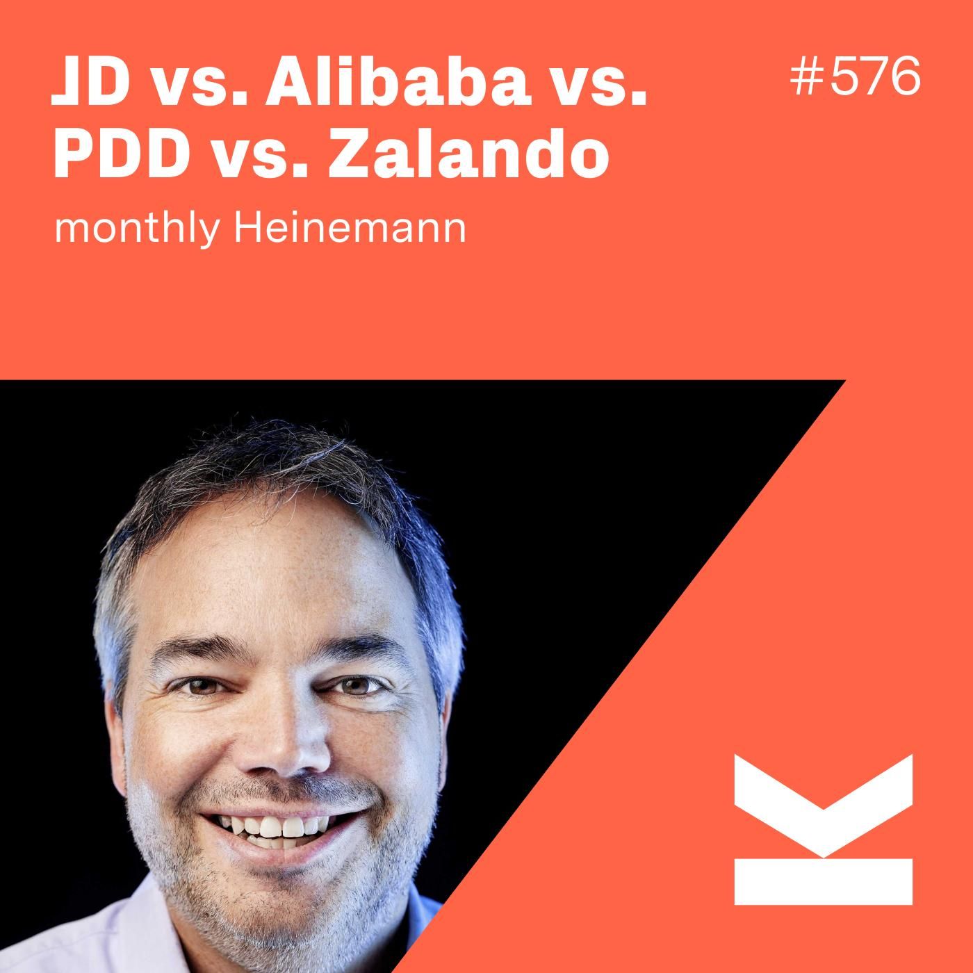 K#576 JD.com, Alibaba, Zalando und PDD/TEMU Zahlen - monthly Heinemann