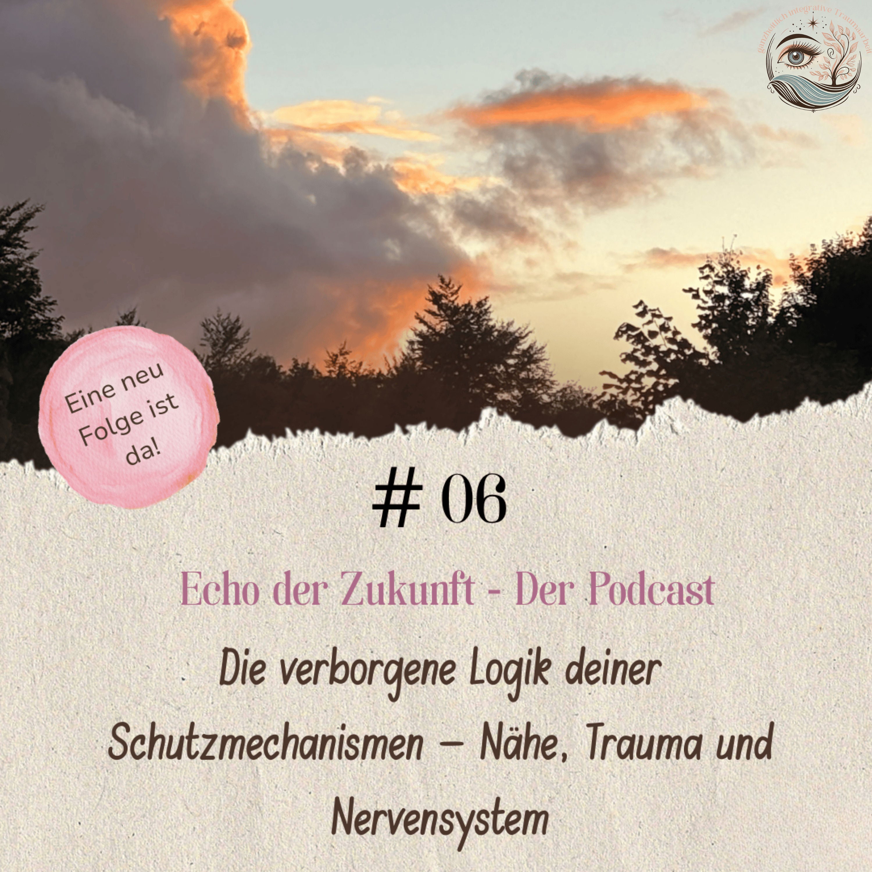 #6 Die verborgene Logik deiner Schutzmechanismen – Nähe, Trauma und Nervensystem