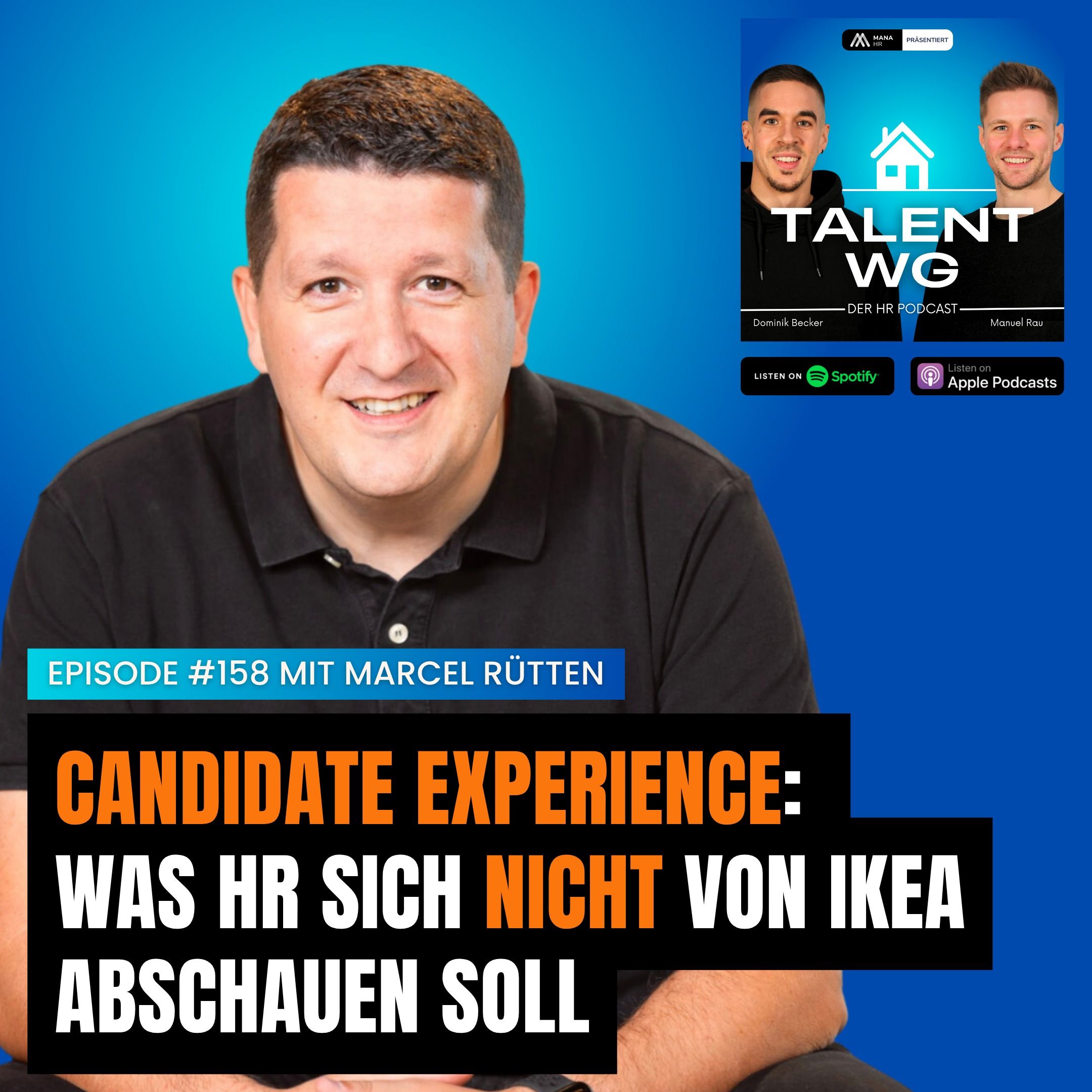 E158 – Candidate Experience: Was HR sich NICHT von IKEA abschauen soll (mit Marcel Rütten)