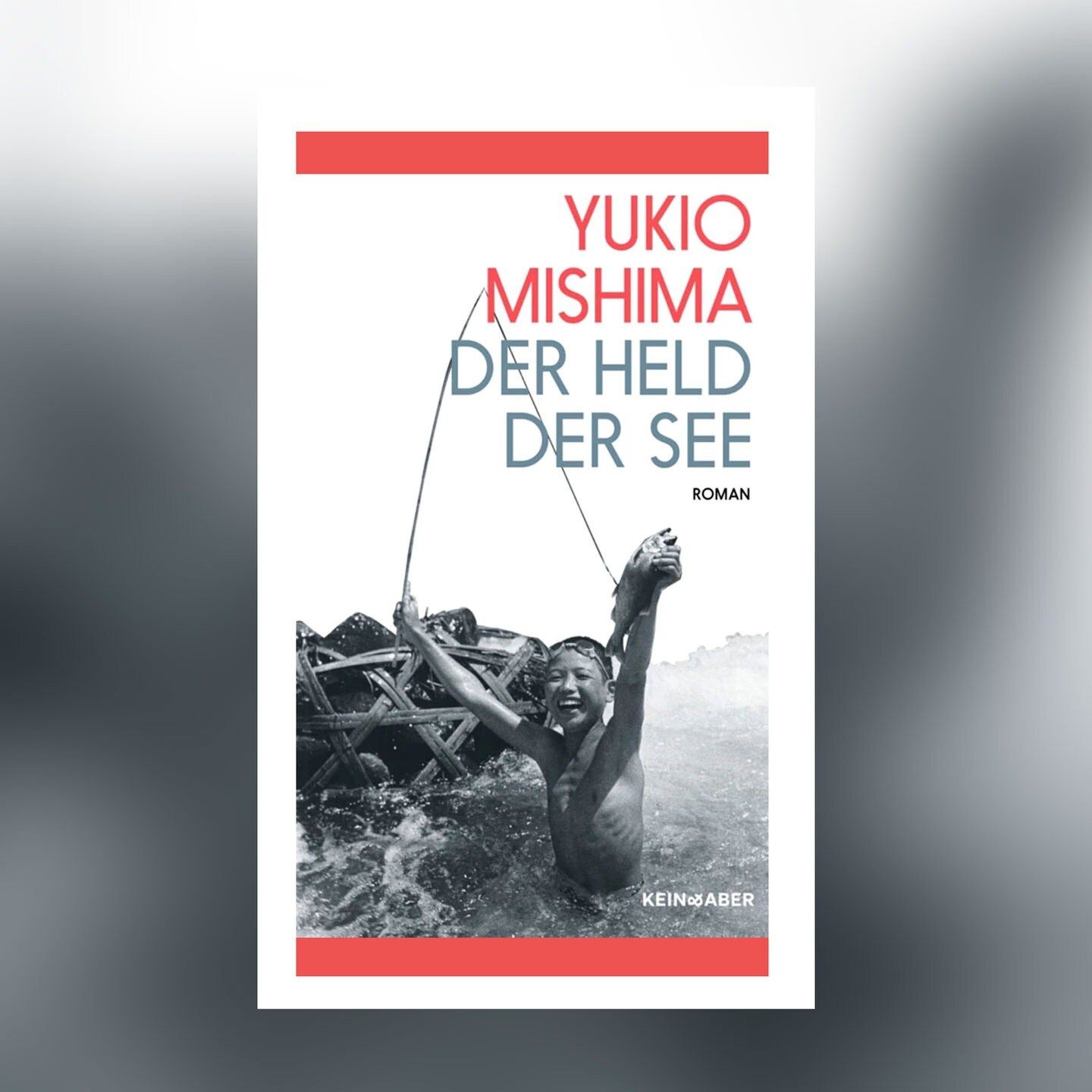 Yukio Mishima – Der Held der See