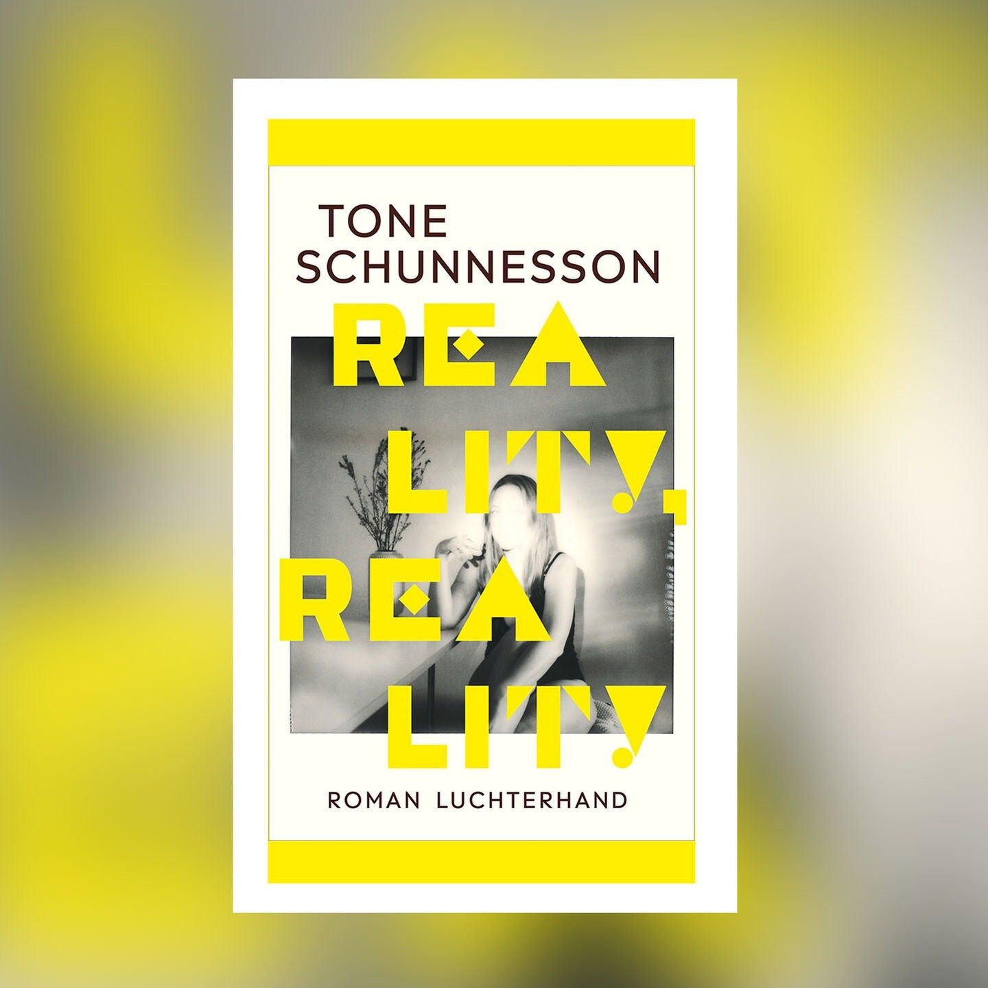 Tone Schunnesson – Reality, Reality | Buchkritik