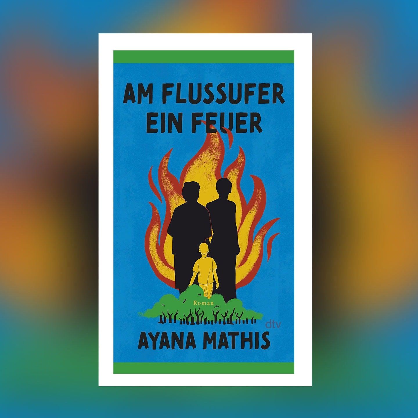 Ayana Mathis – Am Flussufer ein Feuer