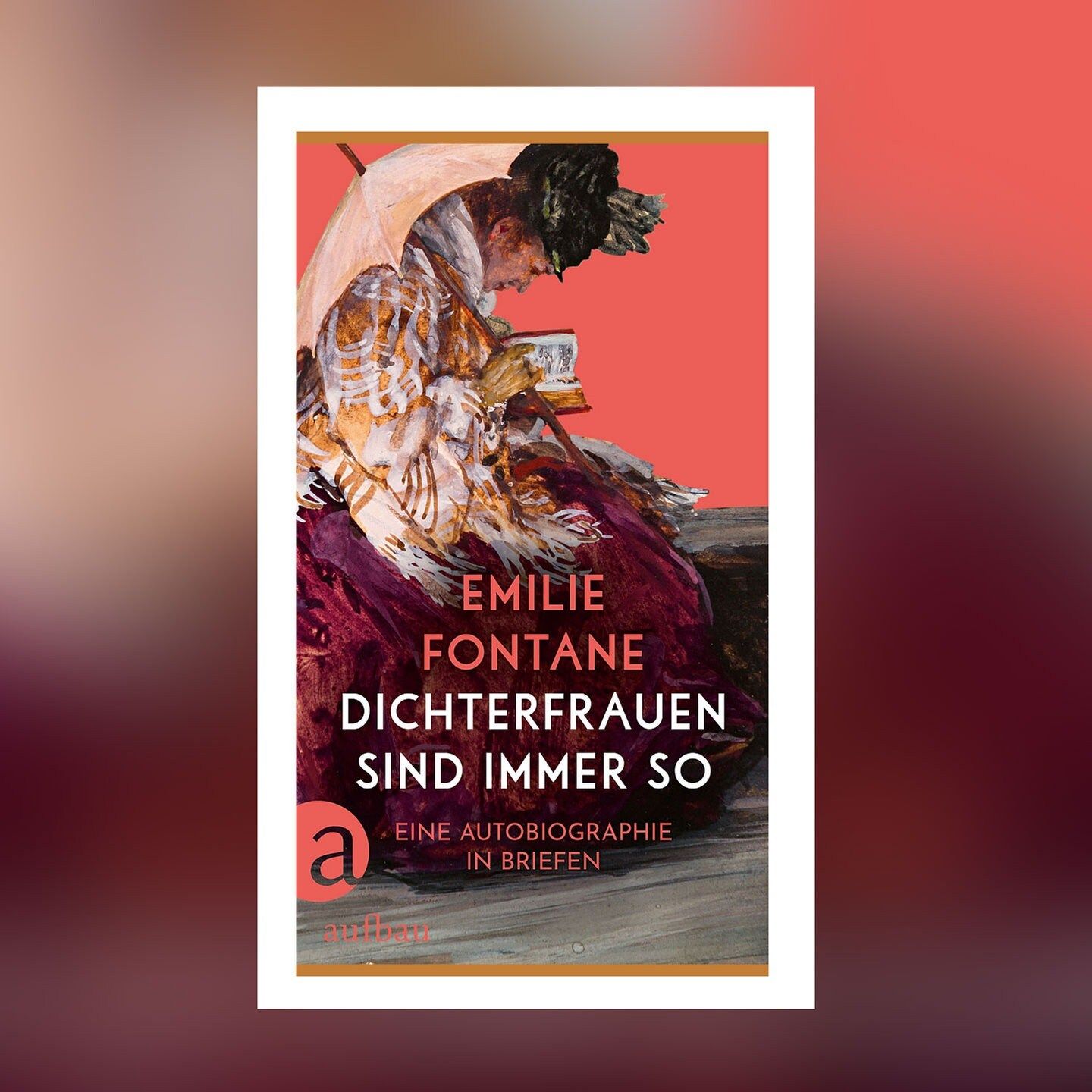 Gotthard Erler, Christine Hehle (Hg.), Emilie Fontane. Dichterfrauen sind immer so | Buchkritik