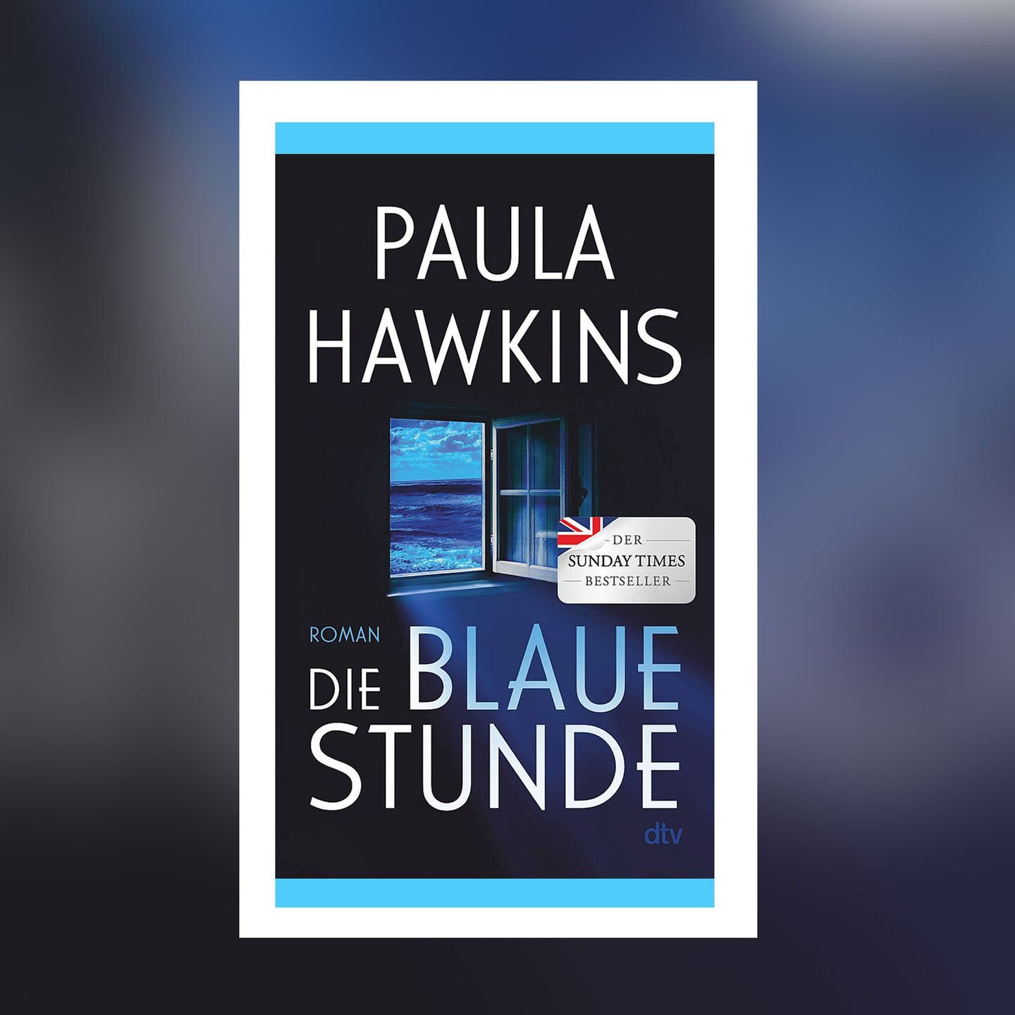 Paula Hawkins – Die blaue Stunde