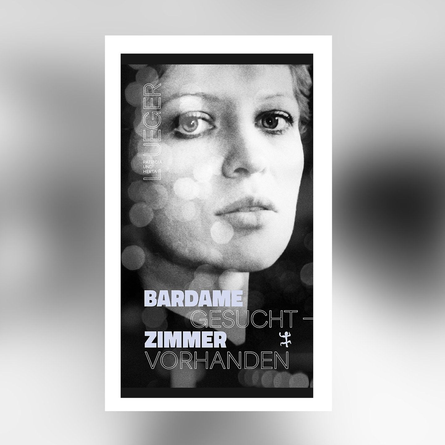Herta Lueger, Patricia Lueger – Bardame gesucht. Zimmer vorhanden
