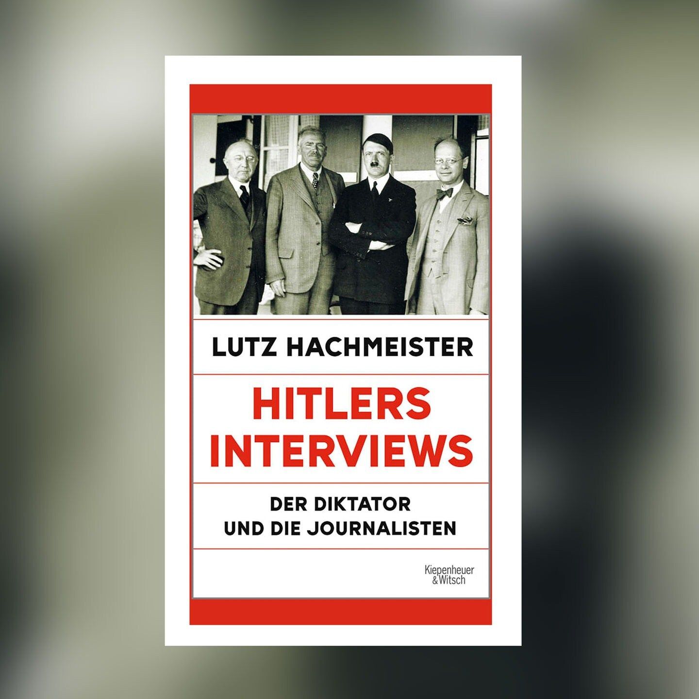 Lutz Hachmeister – Hitlers Interviews