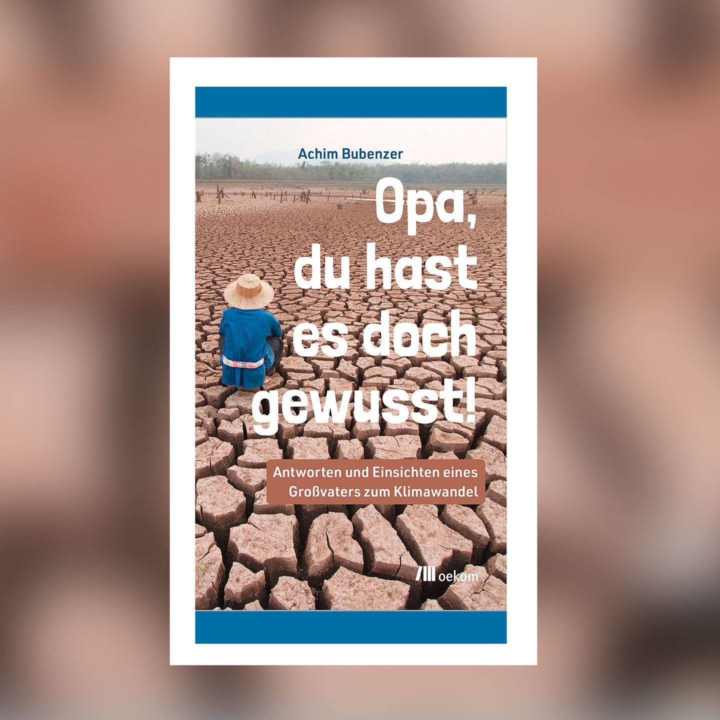 Achim Bubenzer – Opa, du hast es doch gewusst!
