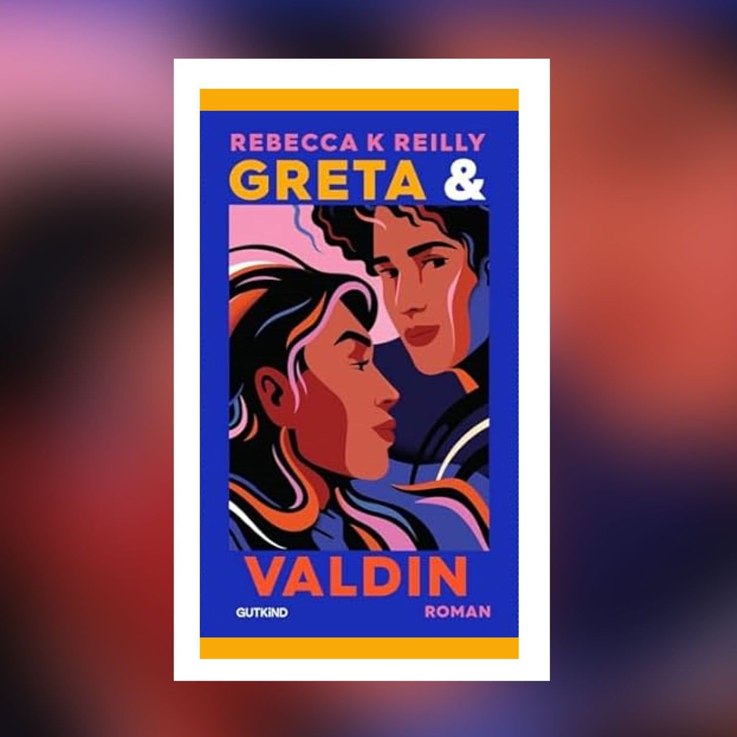 Rebecca K Reilly - Greta & Valdin | Buchkritik