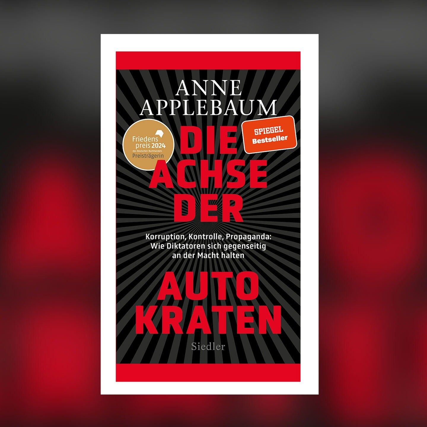 Anne Applebaum – Die Achse der Autokraten