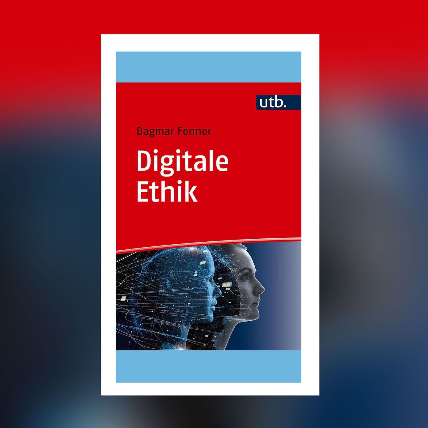 Dagmar Fenner - Digitale Ethik