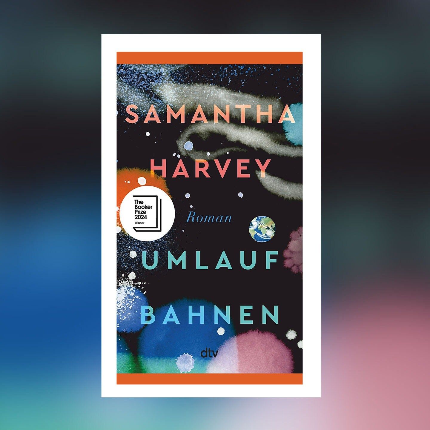 Samantha Harvey – Umlaufbahnen