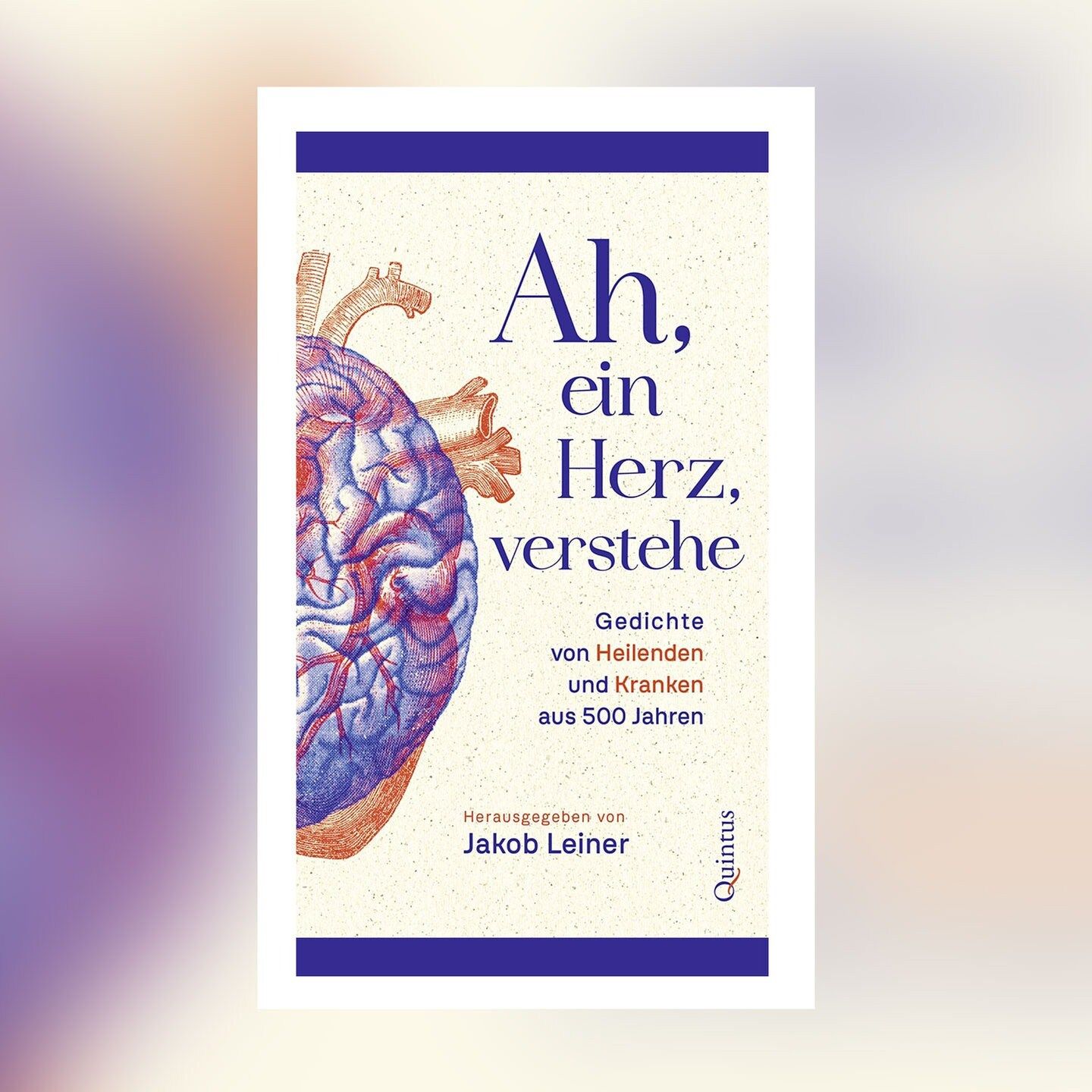 Jakob Leiner (Hg.) – Ah, ein Herz, verstehe