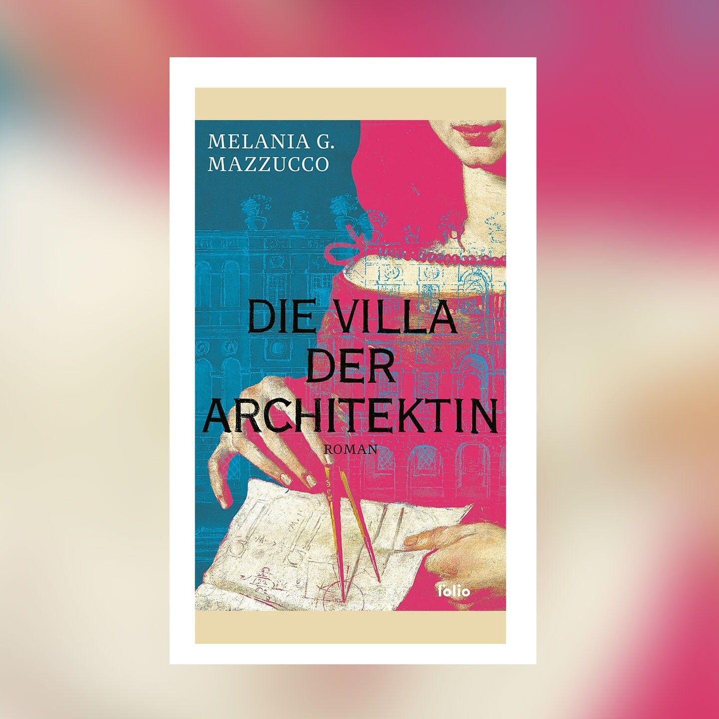 Melania G. Mazzucco – Die Villa der Architektin | Buchkritik