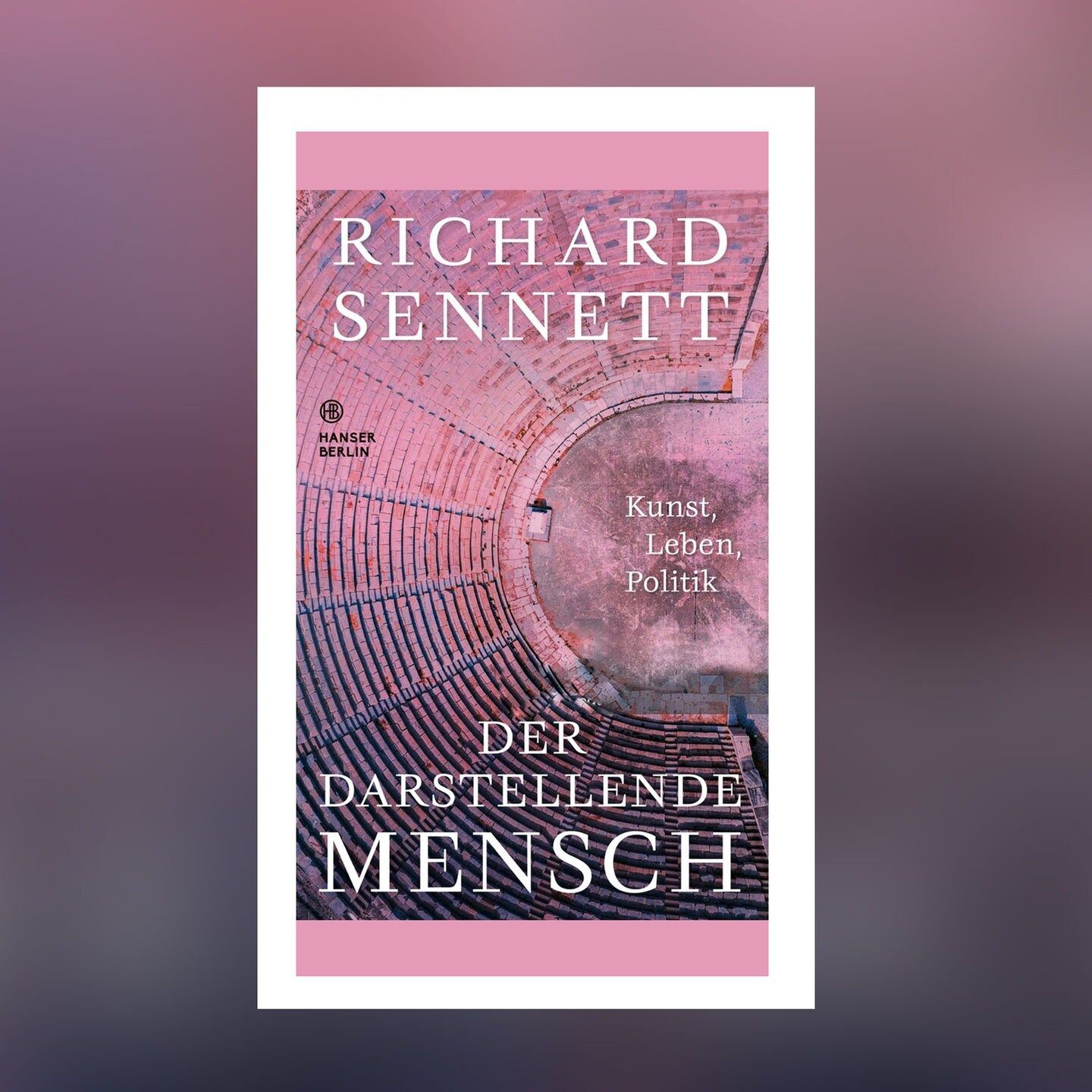 Richard Sennett – Der darstellende Mensch | Buchkritik