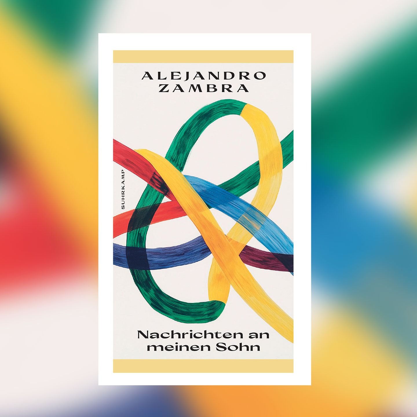 Alejandro Zambra – Nachrichten an meinen Sohn