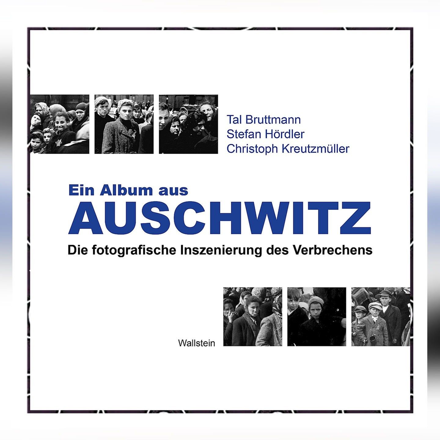 Tal Bruttmann, Stefan Hördler, Christoph Kreutzmüller – Ein Album aus Auschwitz