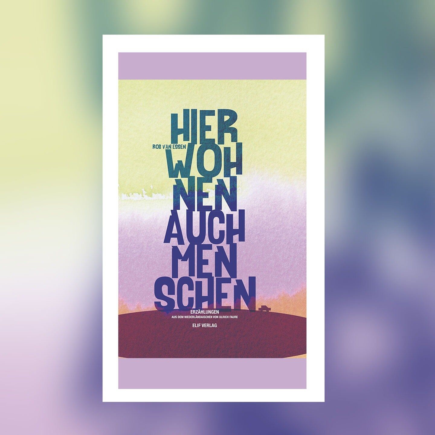 Rob van Essen – Hier wohnen auch Menschen