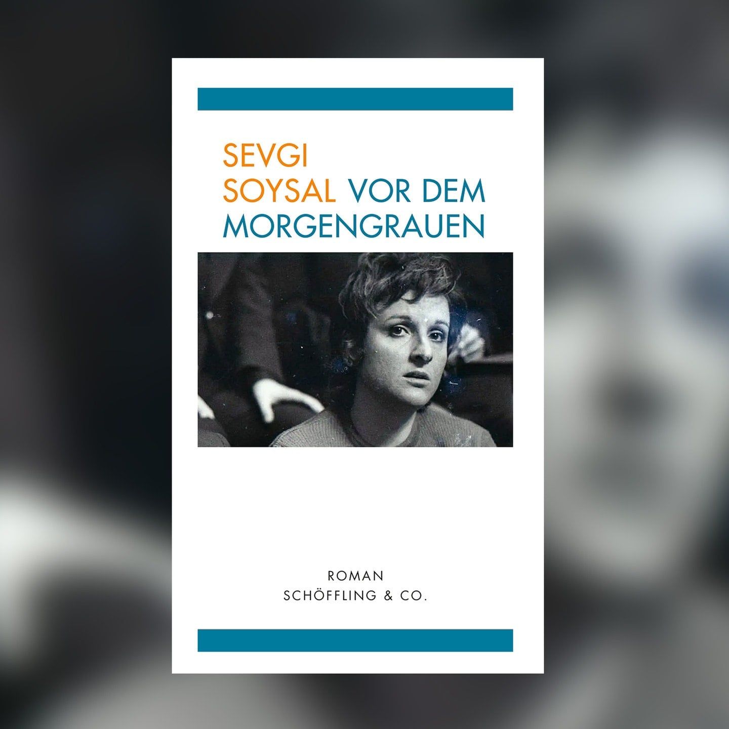 Sevgi Soysal – Vor dem Morgengrauen