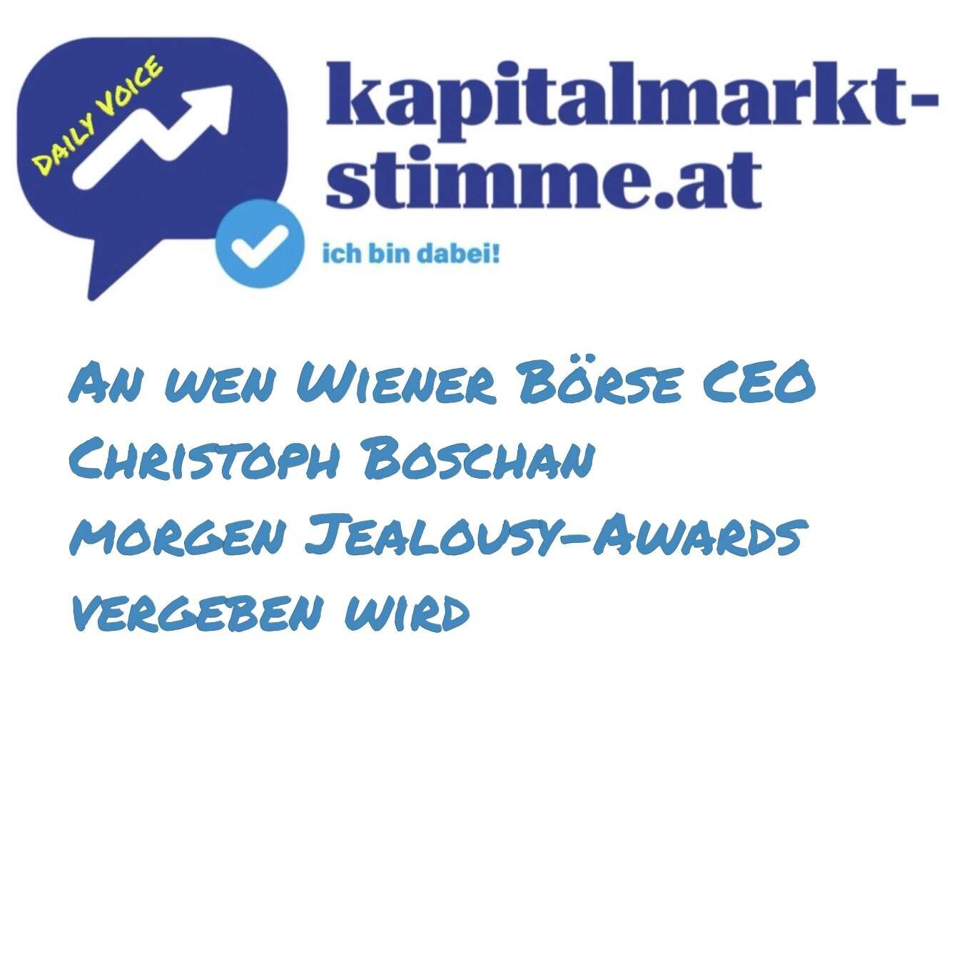 kapitalmarkt-stimme.at daily voice 275/365: An wen Börsechef Christoph Boschan morgen Jealousy-Awards vergeben wird
