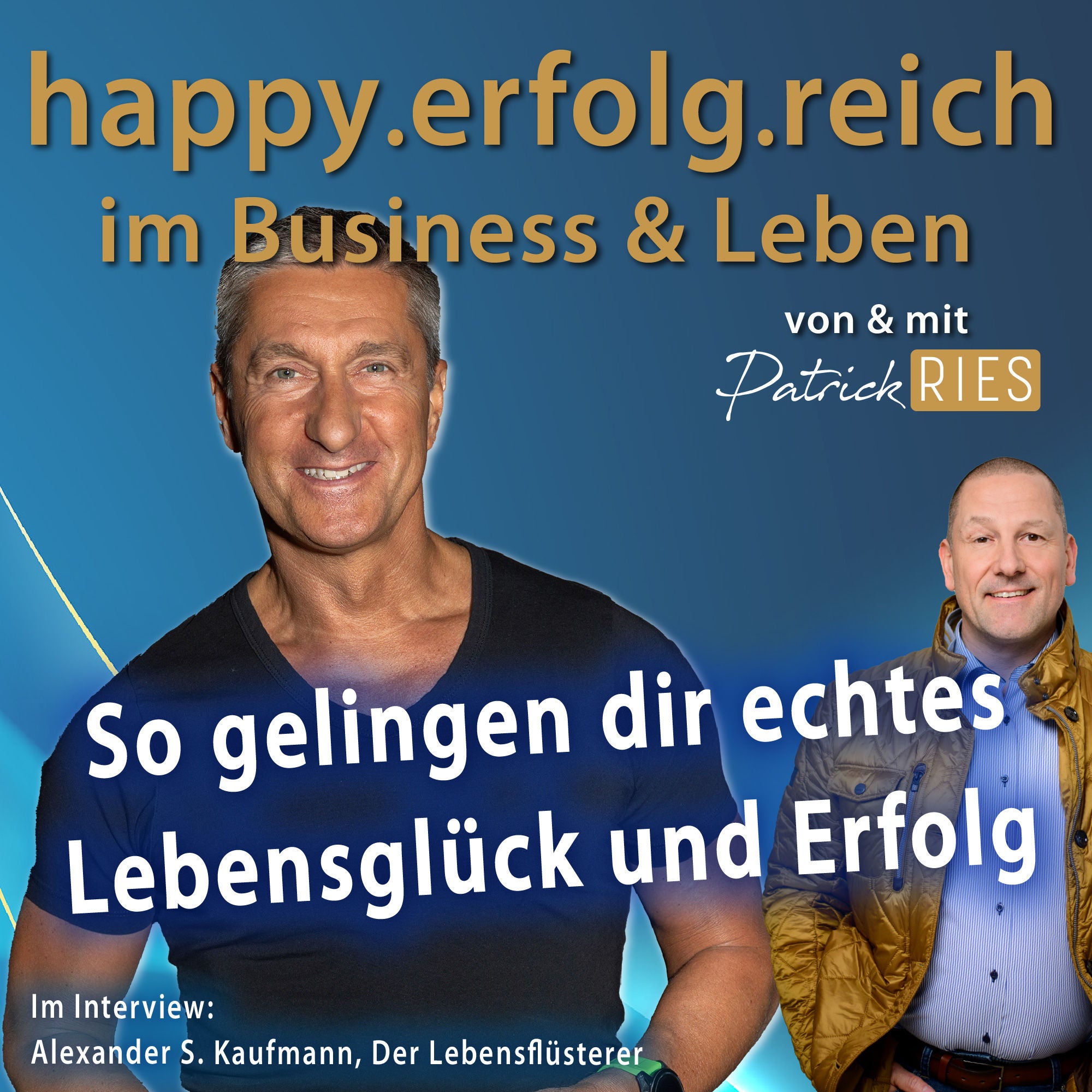 So gelingen dir echtes Lebensglück und Erfolg | #31, Interview
