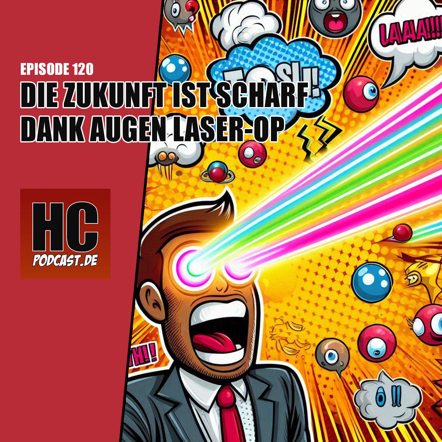 Episode 120: Die Zukunft ist scharf dank Augen Laser-OP