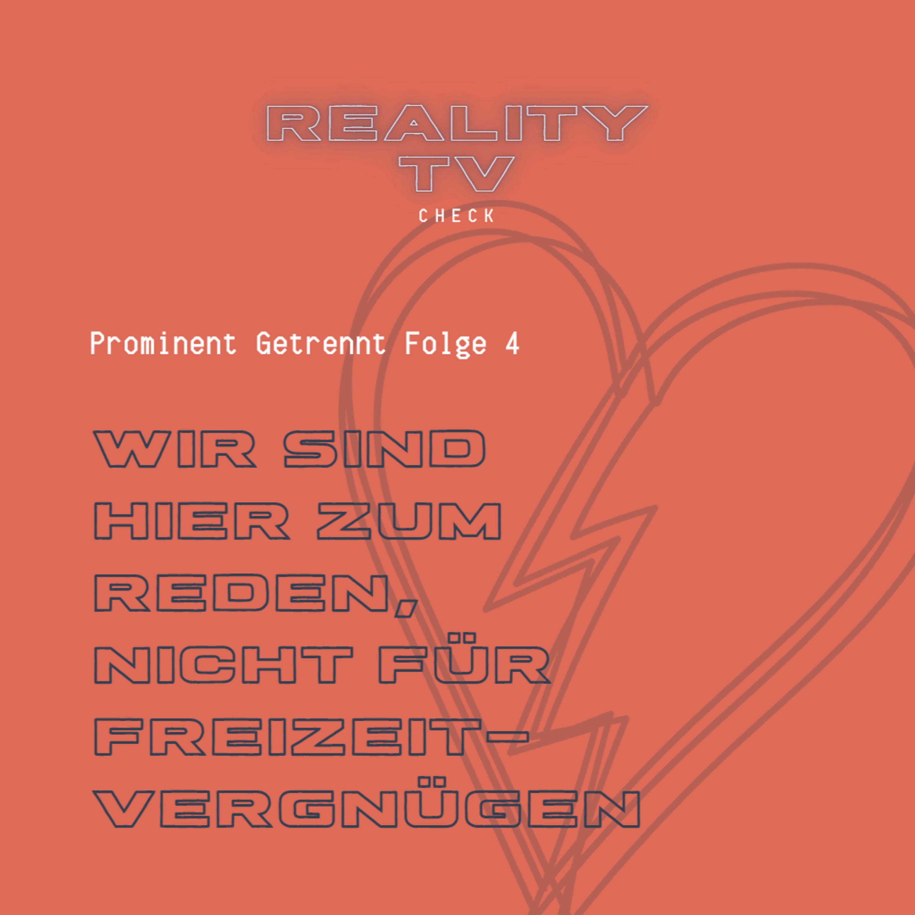 Prominent Getrennt Folge 4 - Wir sind hier zum reden, nicht für Freizeitvergnügen