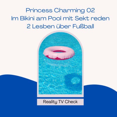 Princess Charming Folge 2 - Im Bikini am Pool mit Sekt reden 2 Lesben über Fußball